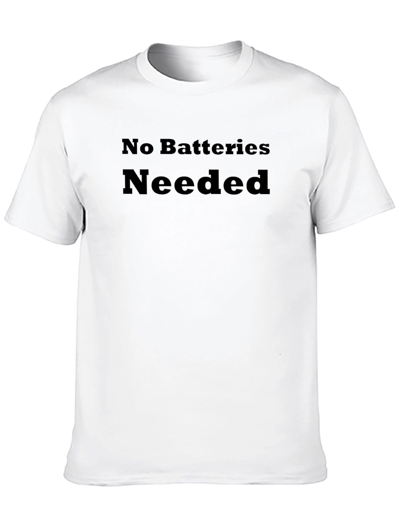 No Batteries Needed Black T-Shirt