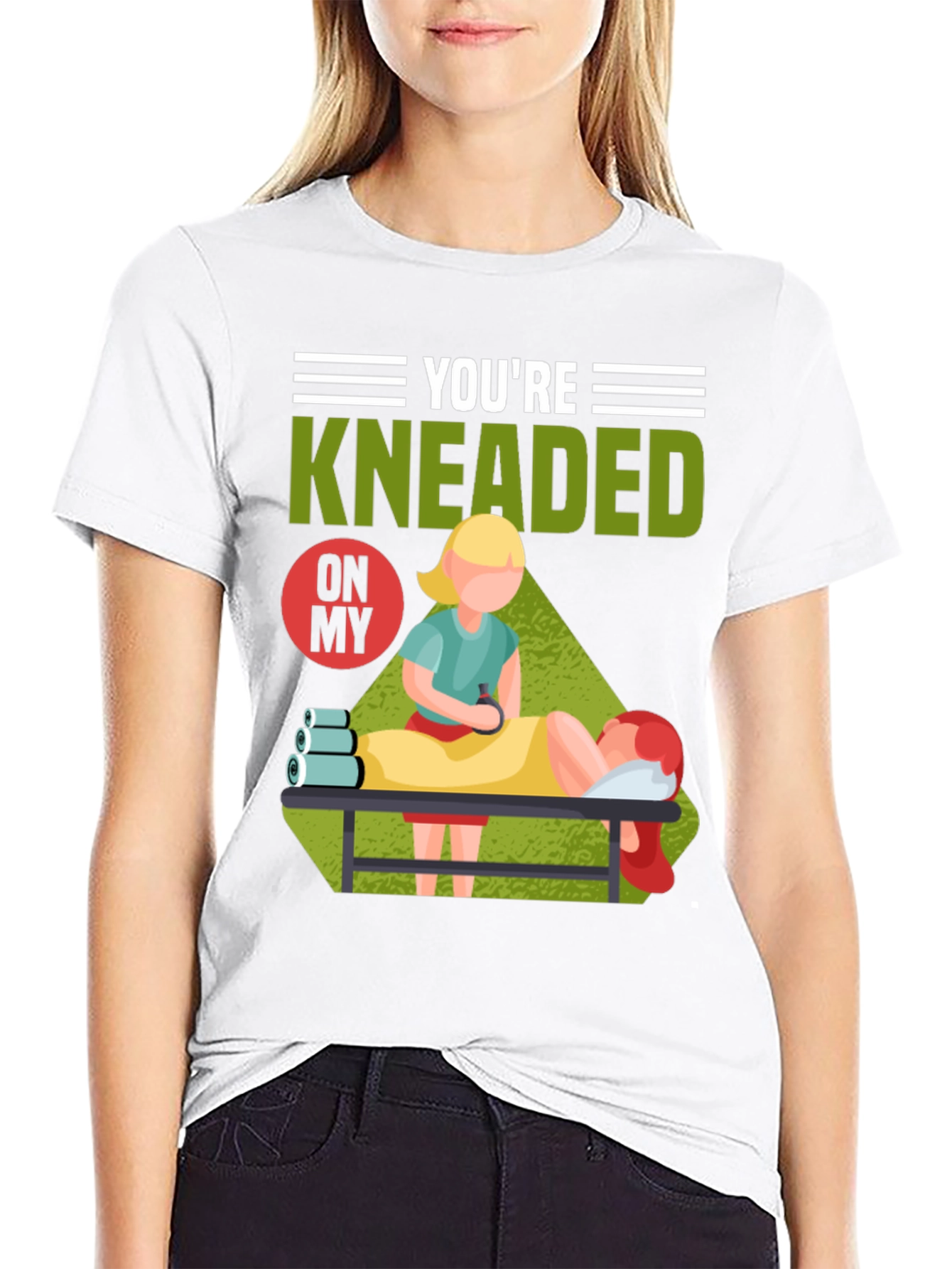 Youre Kneaded On My Massage Therapy T-Shirt