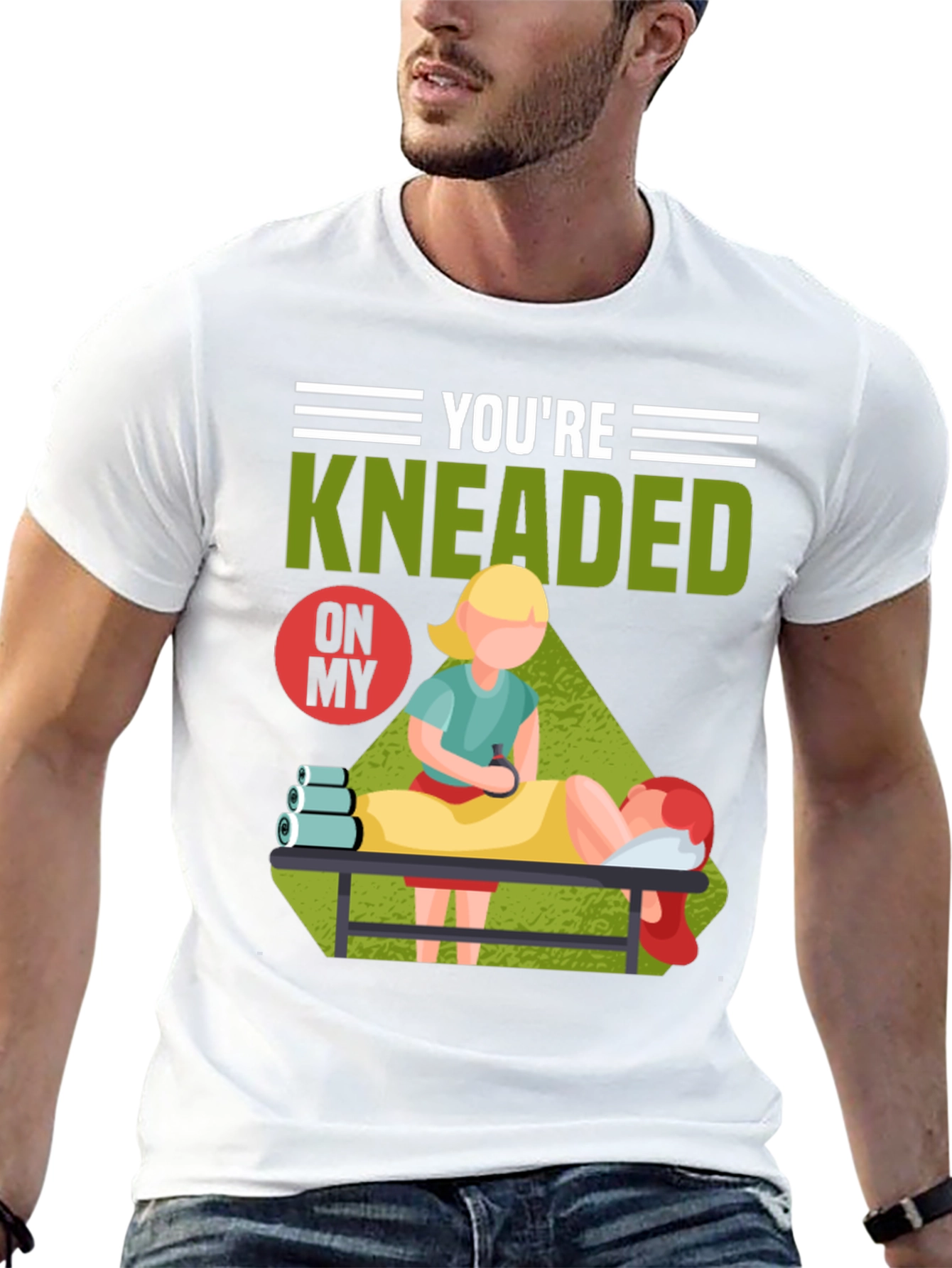 Youre Kneaded On My Massage Therapy T-Shirt
