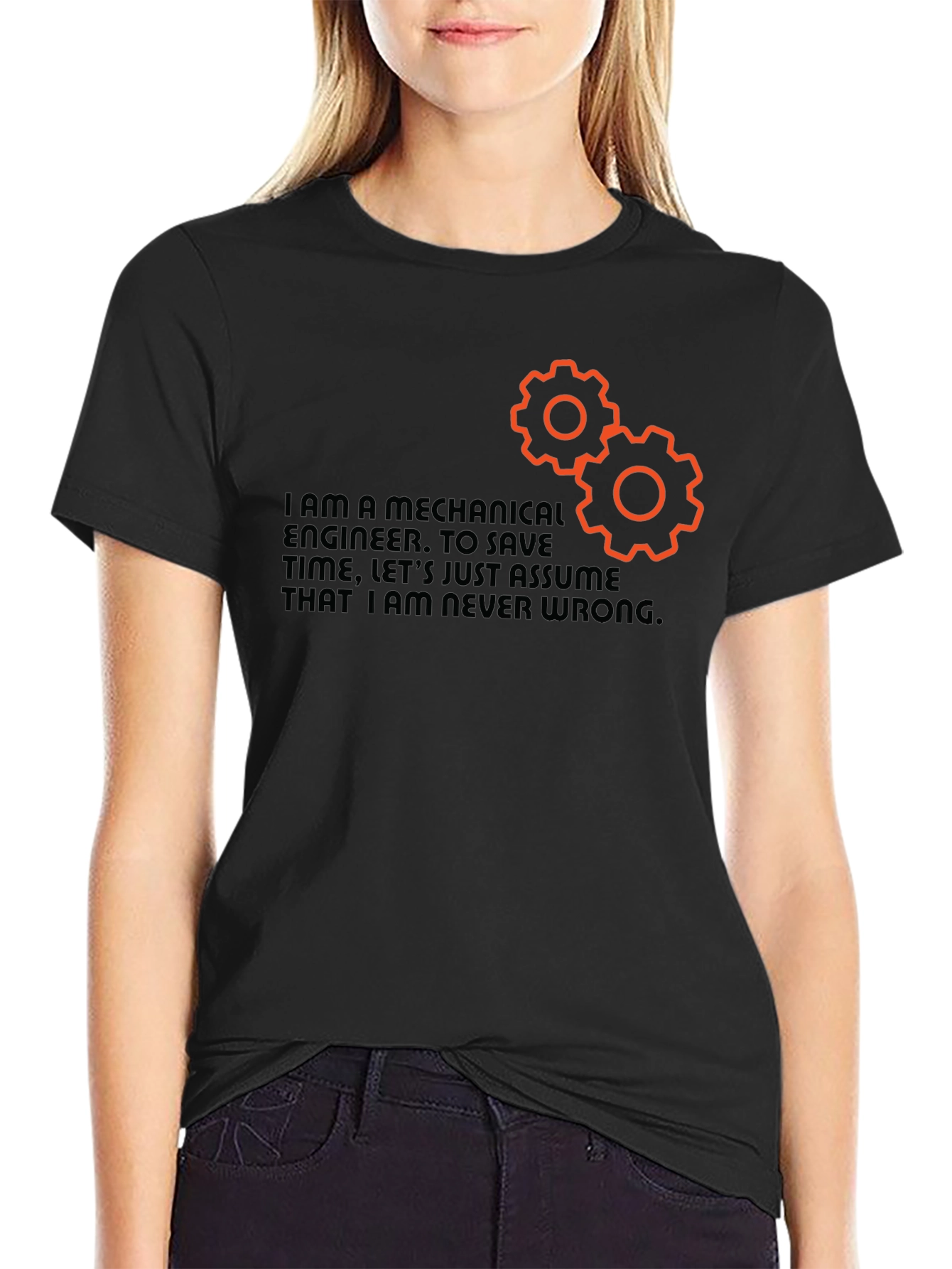 Mechanical Engineer T-Shirt - Never Wrong Funny Tee