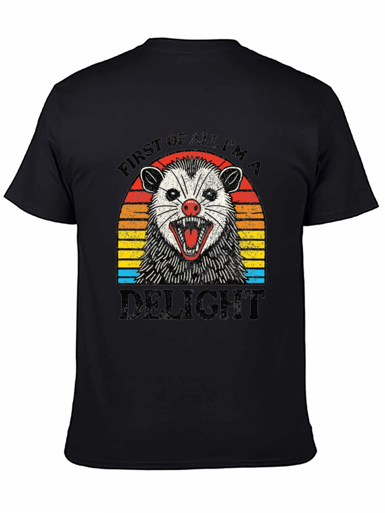 First of All Im A Delight Opossum Black T-Shirt