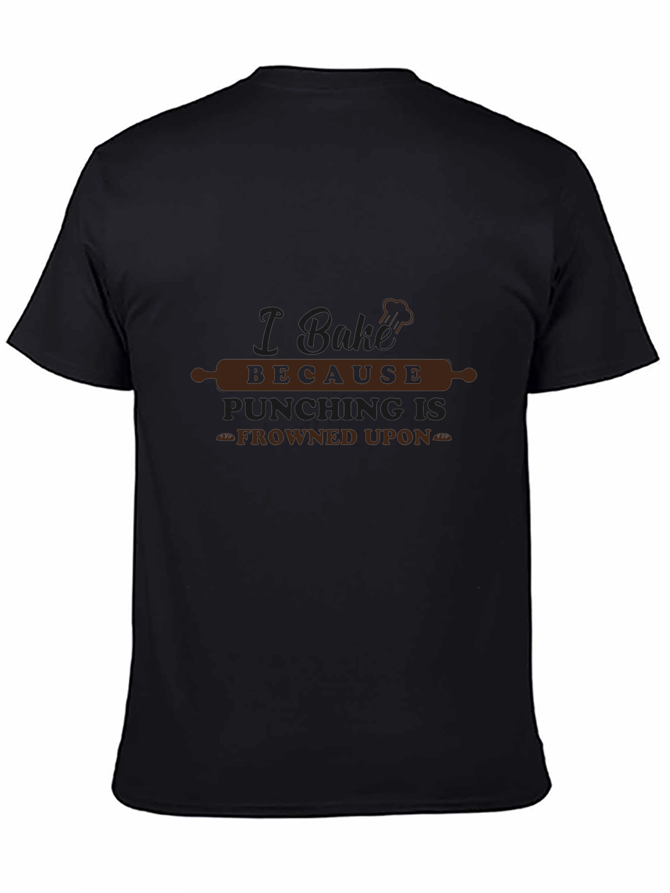 I Bake Because Punching Is Frowned Upon Black Tee