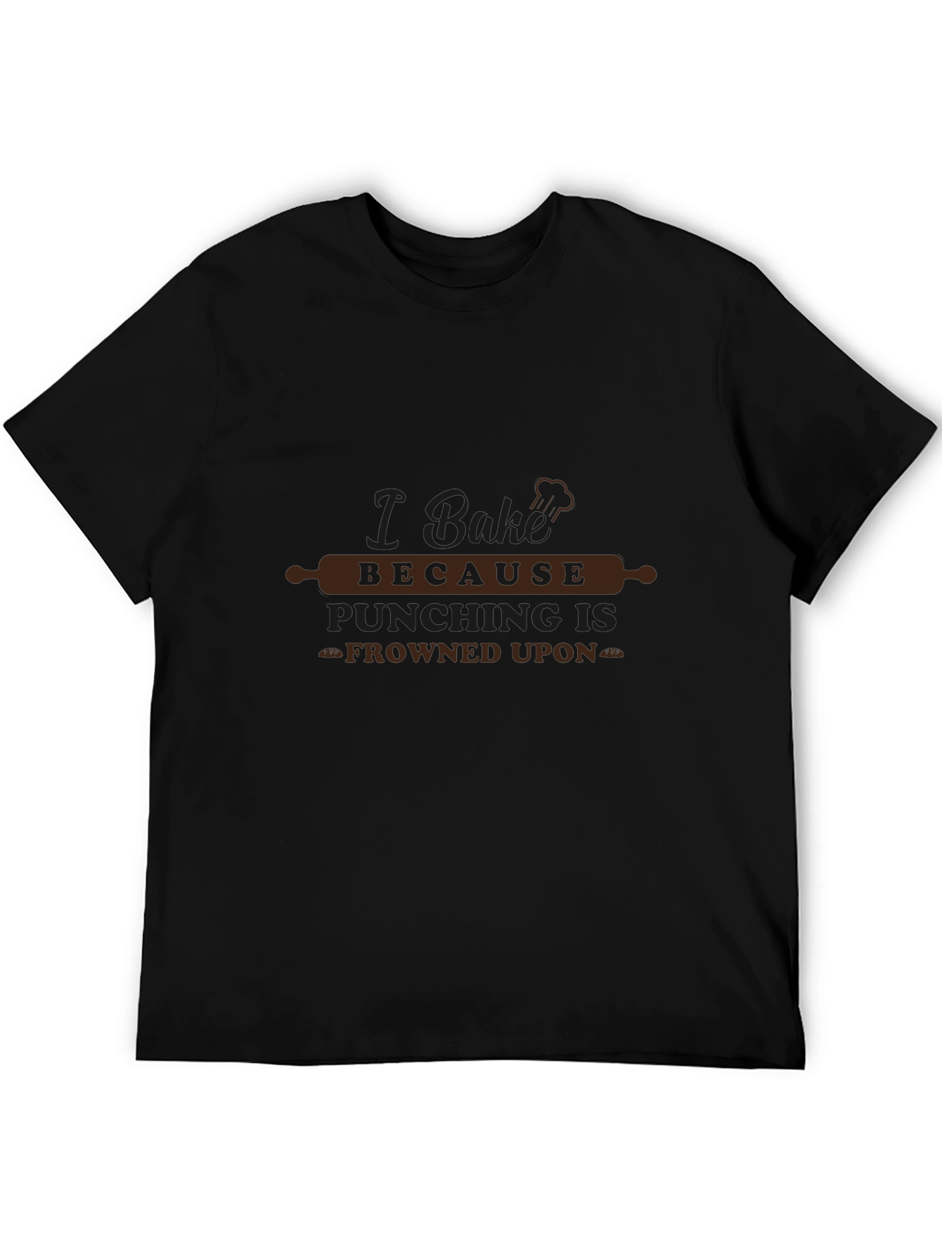 I Bake Because Punching Is Frowned Upon Black Tee