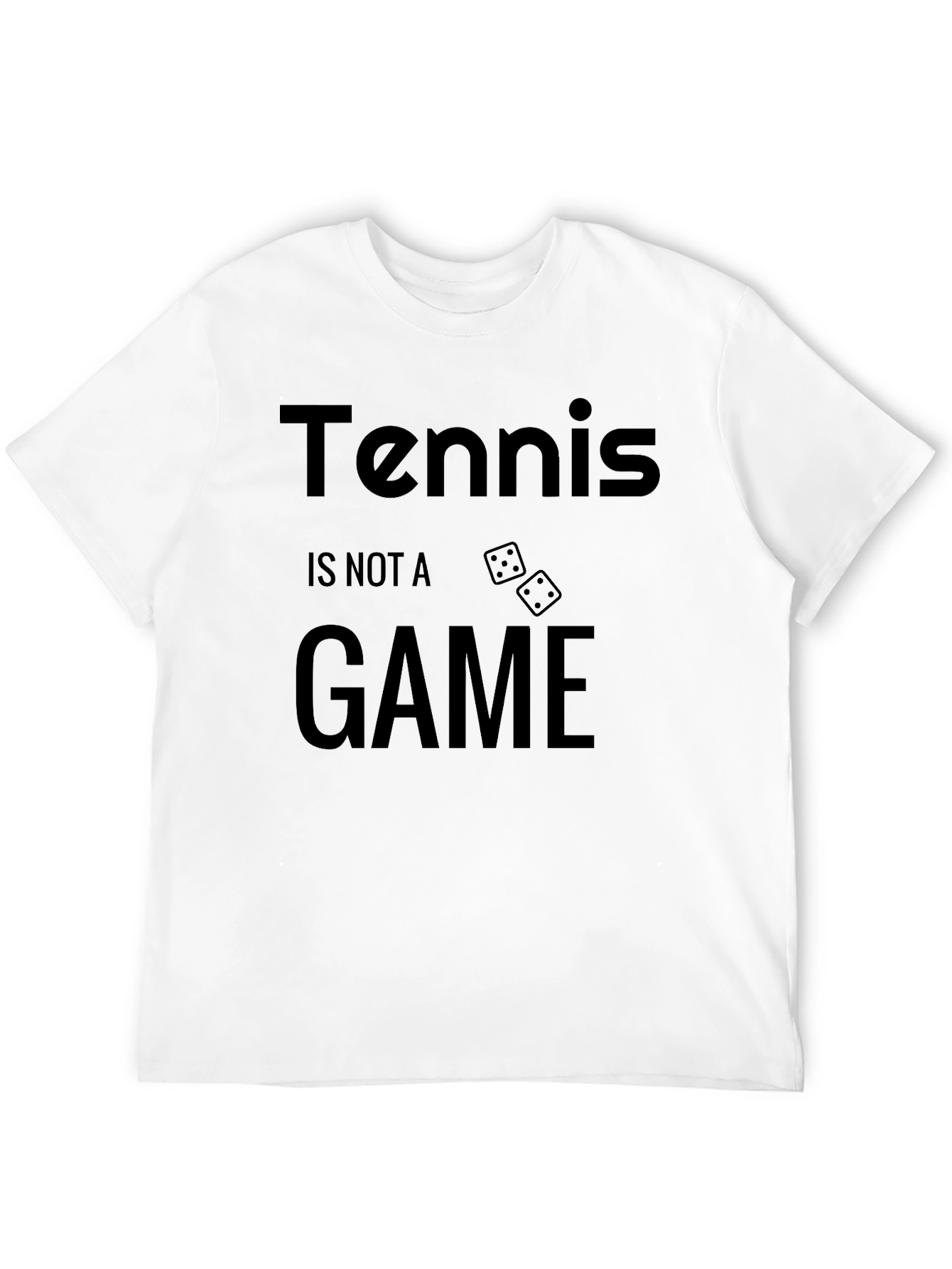 Tennis Is Not a Game T-Shirt