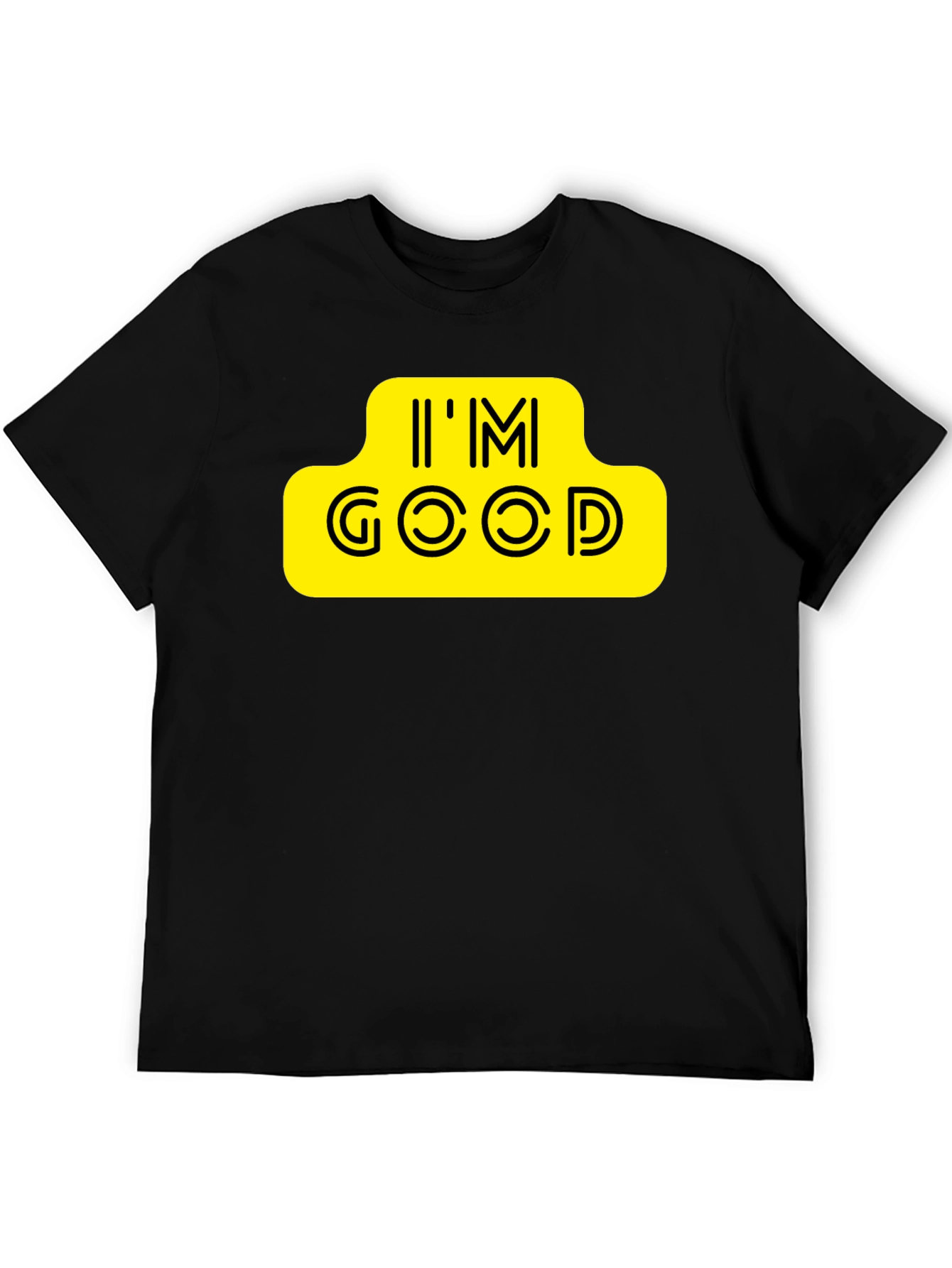 Im Good T-Shirt - Black Graphic Tee
