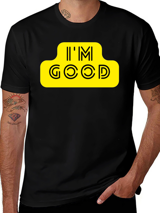 Im Good T-Shirt - Black Graphic Tee