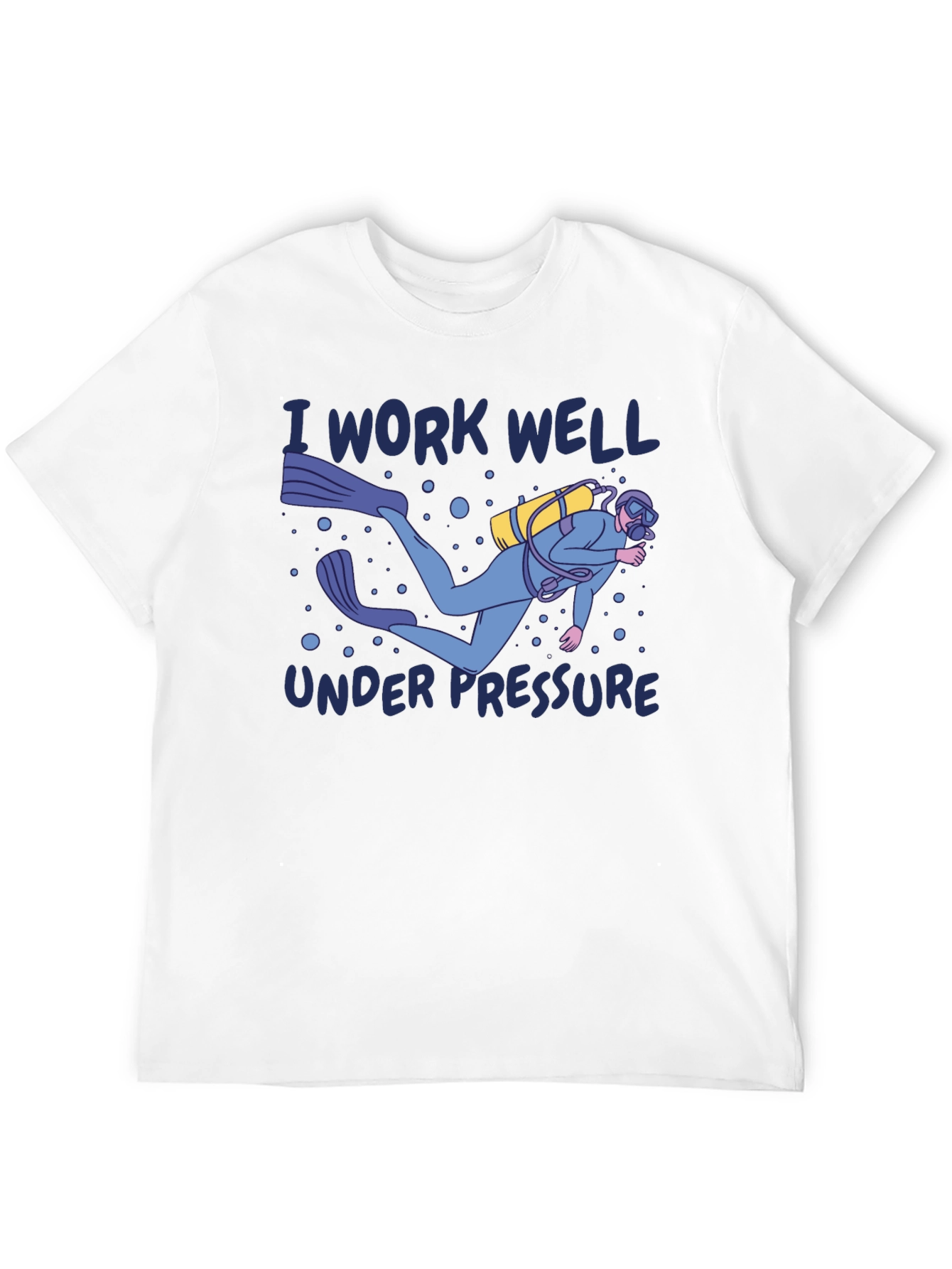 I Work Well Under Pressure Diver Graphic T-Shirt
