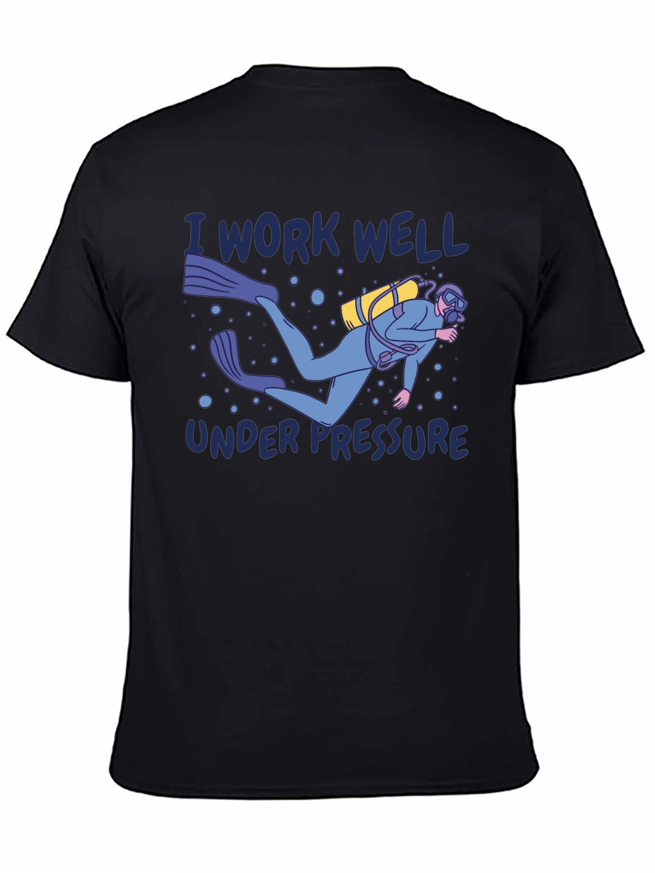 I Work Well Under Pressure Diver Graphic T-Shirt