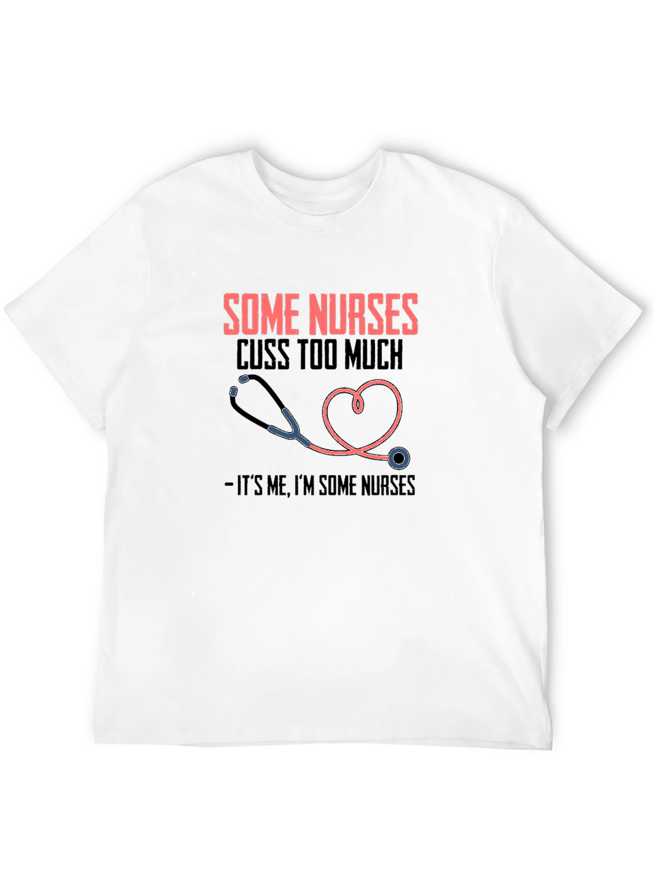 Funny Nurse T-Shirt - Some Nurses Cuss Too Much