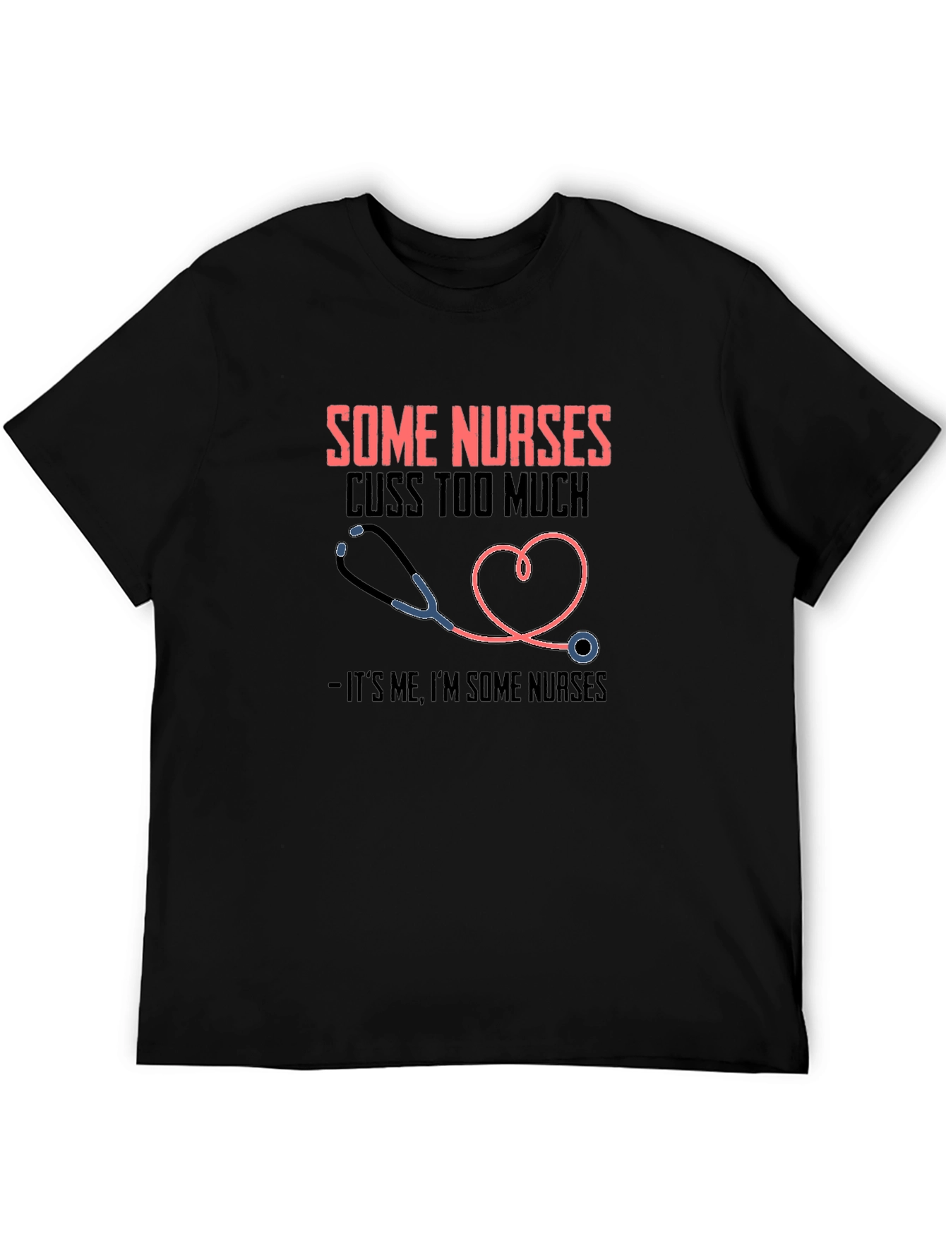 Funny Nurse T-Shirt - Some Nurses Cuss Too Much