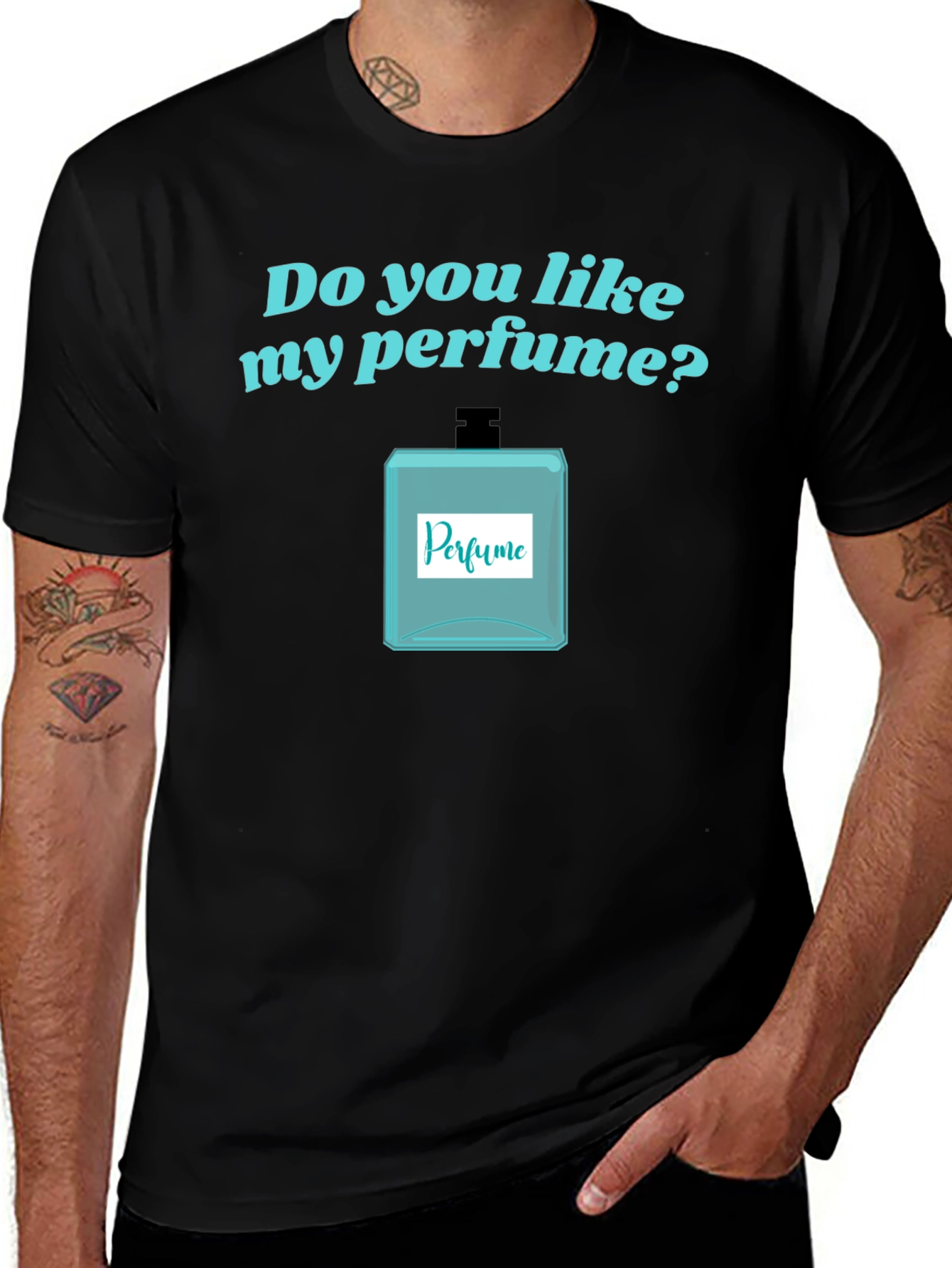 Do You Like My Perfume? Novelty T-Shirt