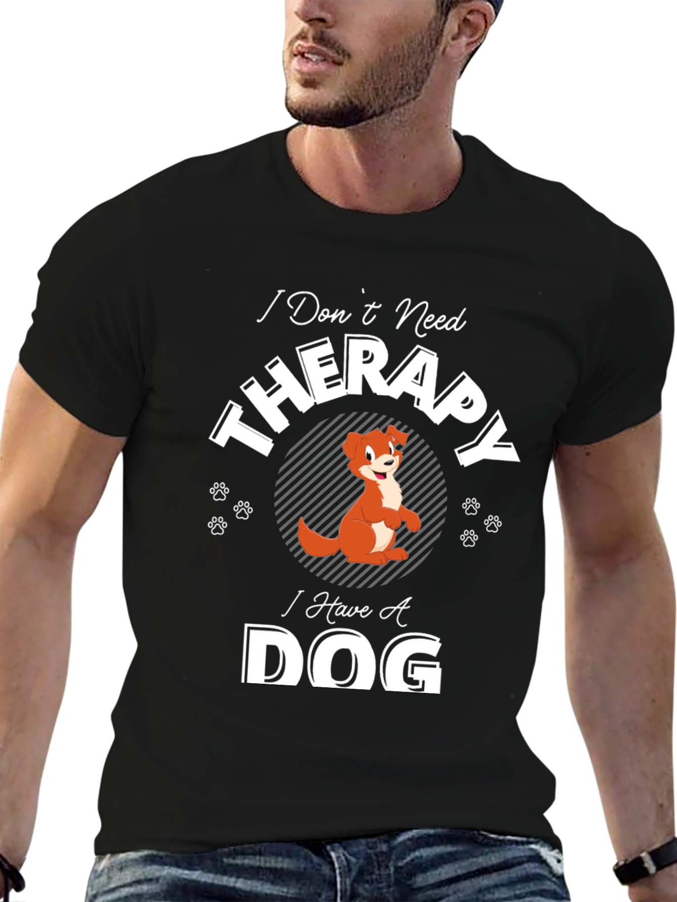 I Dont Need Therapy I Have A Dog T-Shirt