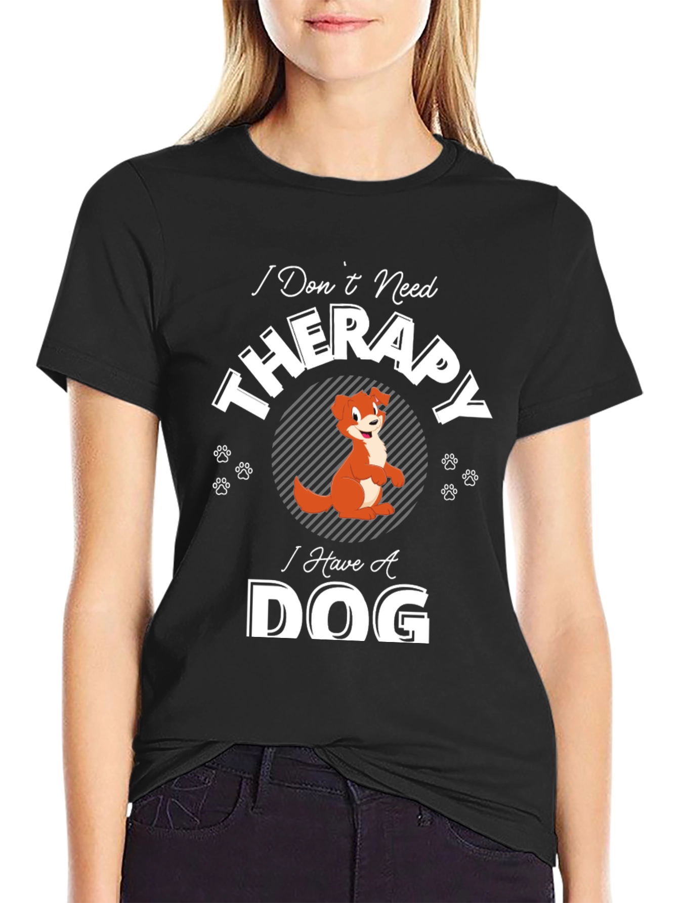 I Dont Need Therapy I Have A Dog T-Shirt