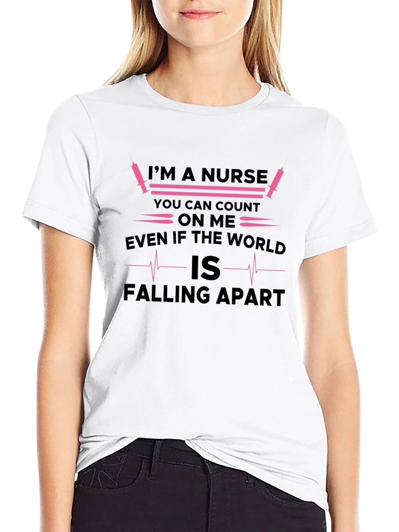 Im a Nurse T-Shirt - Count on Me