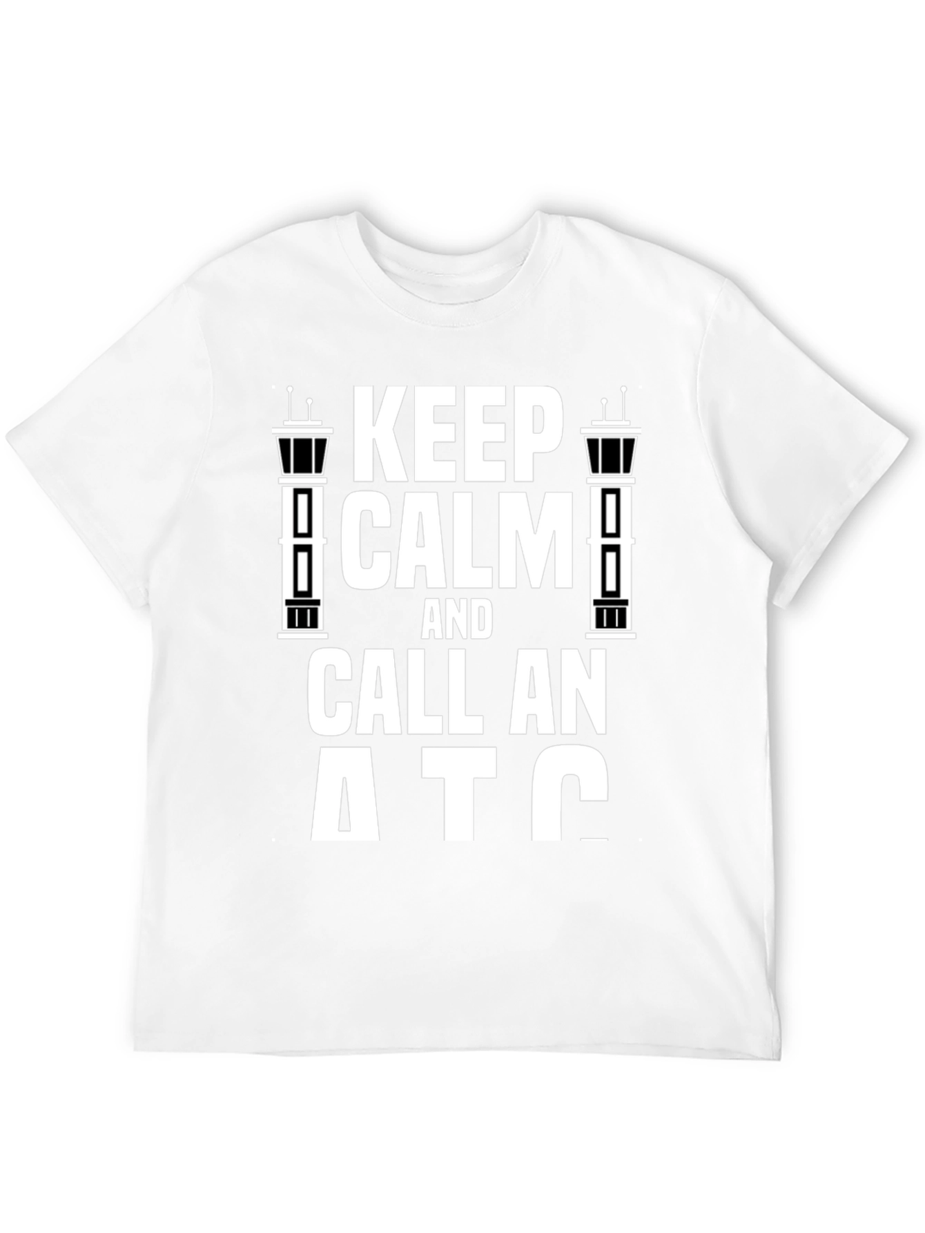 Keep Calm and Call ATC T-Shirt