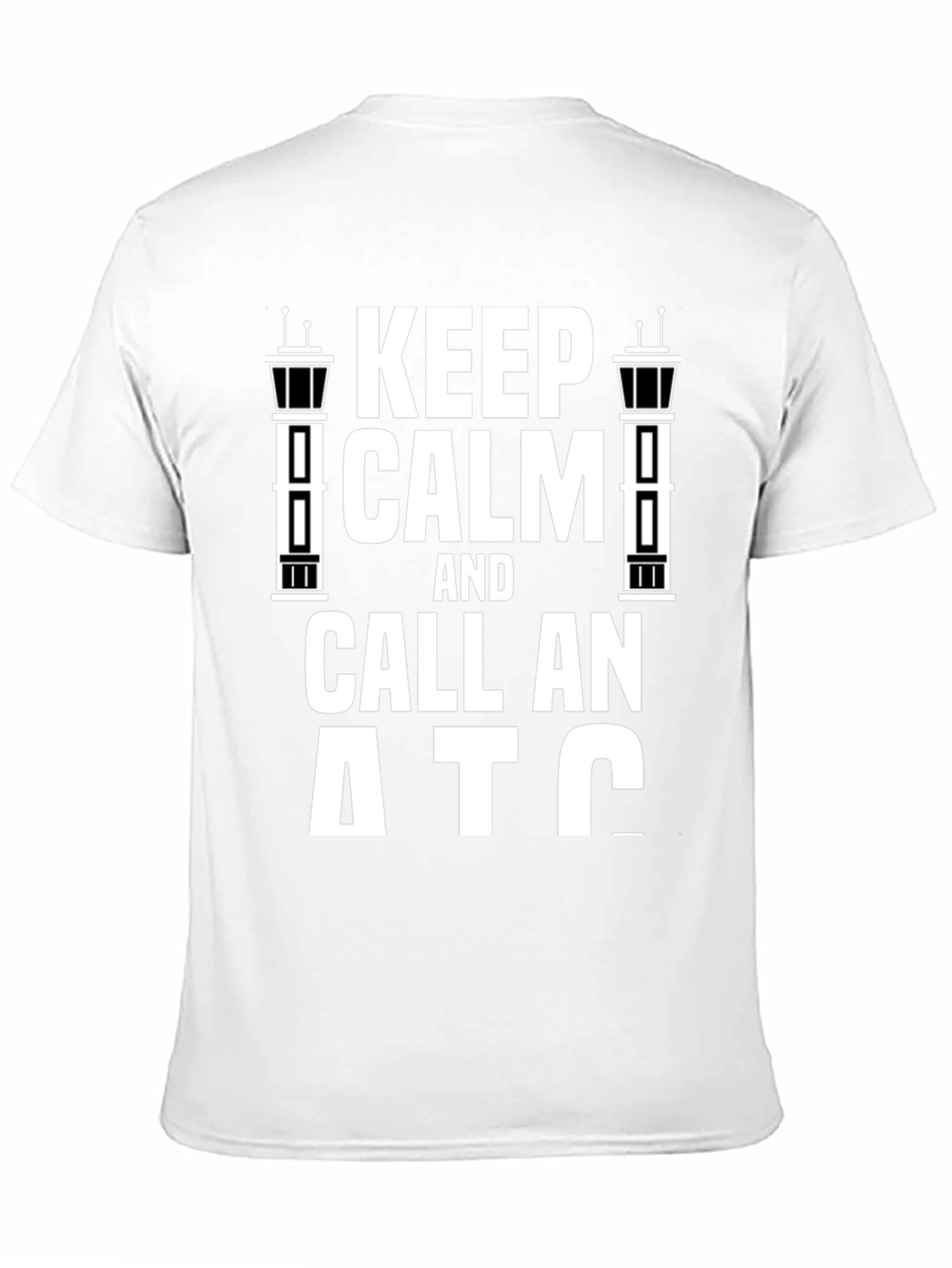 Keep Calm and Call ATC T-Shirt