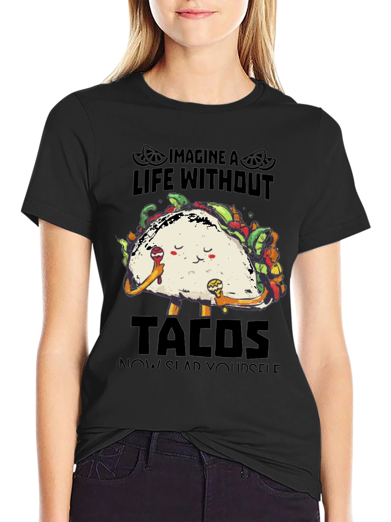 Imagine a Life Without Tacos T-Shirt