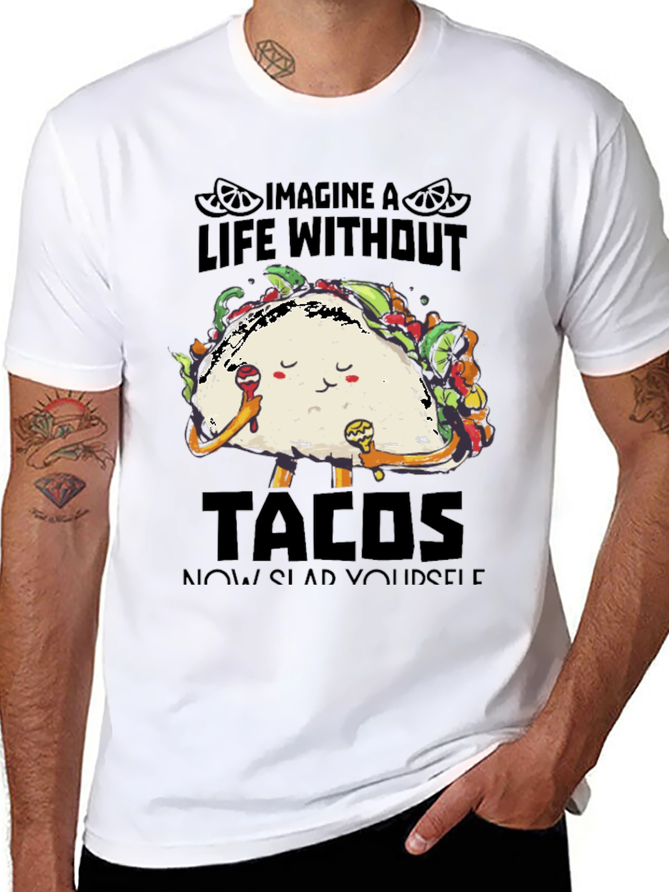 Imagine a Life Without Tacos T-Shirt