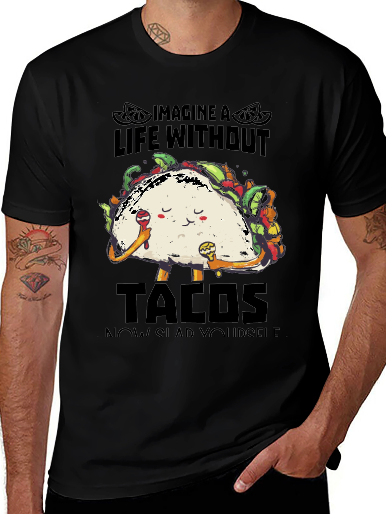 Imagine a Life Without Tacos T-Shirt
