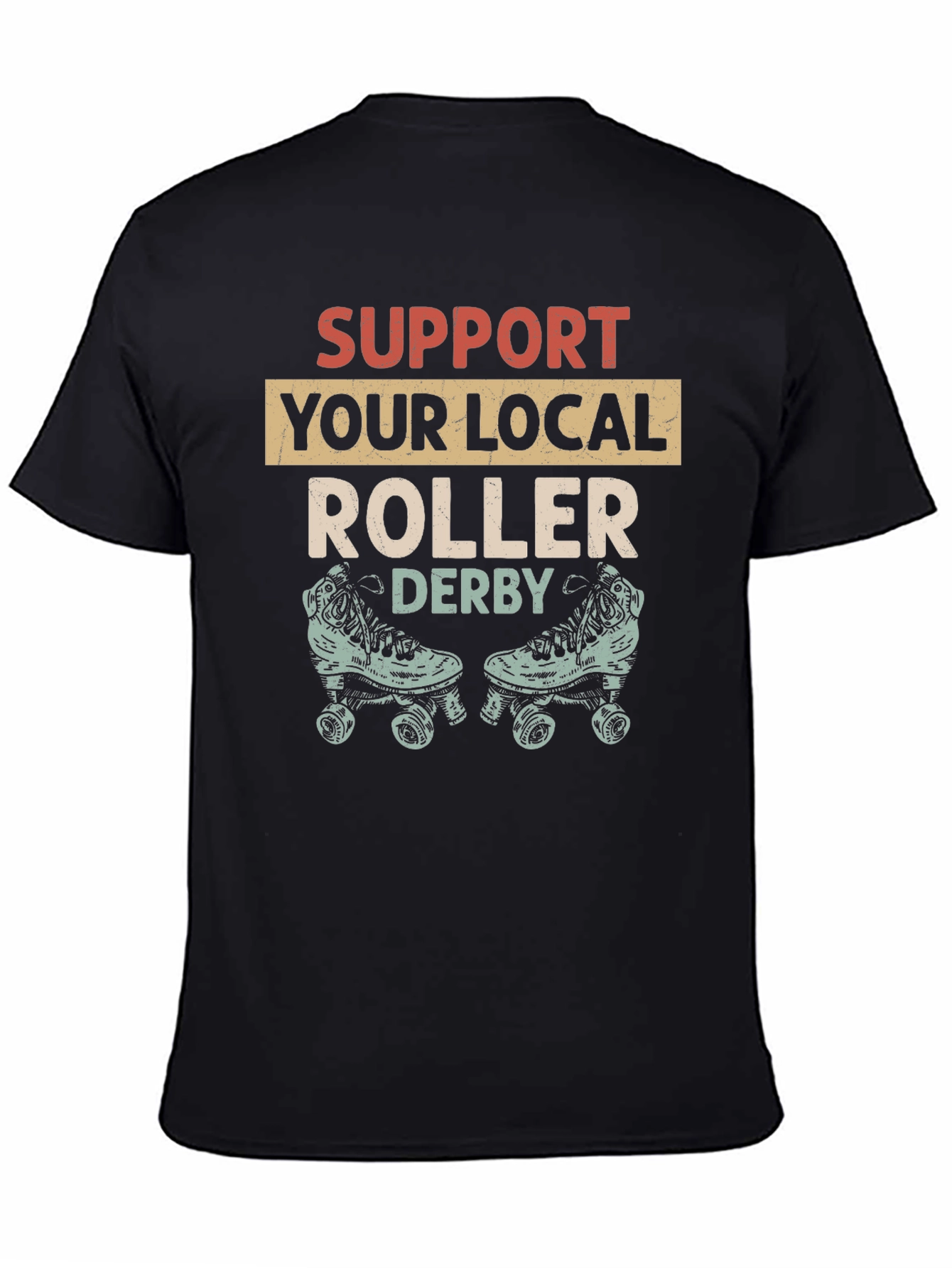 Support Your Local Roller Derby T-Shirt