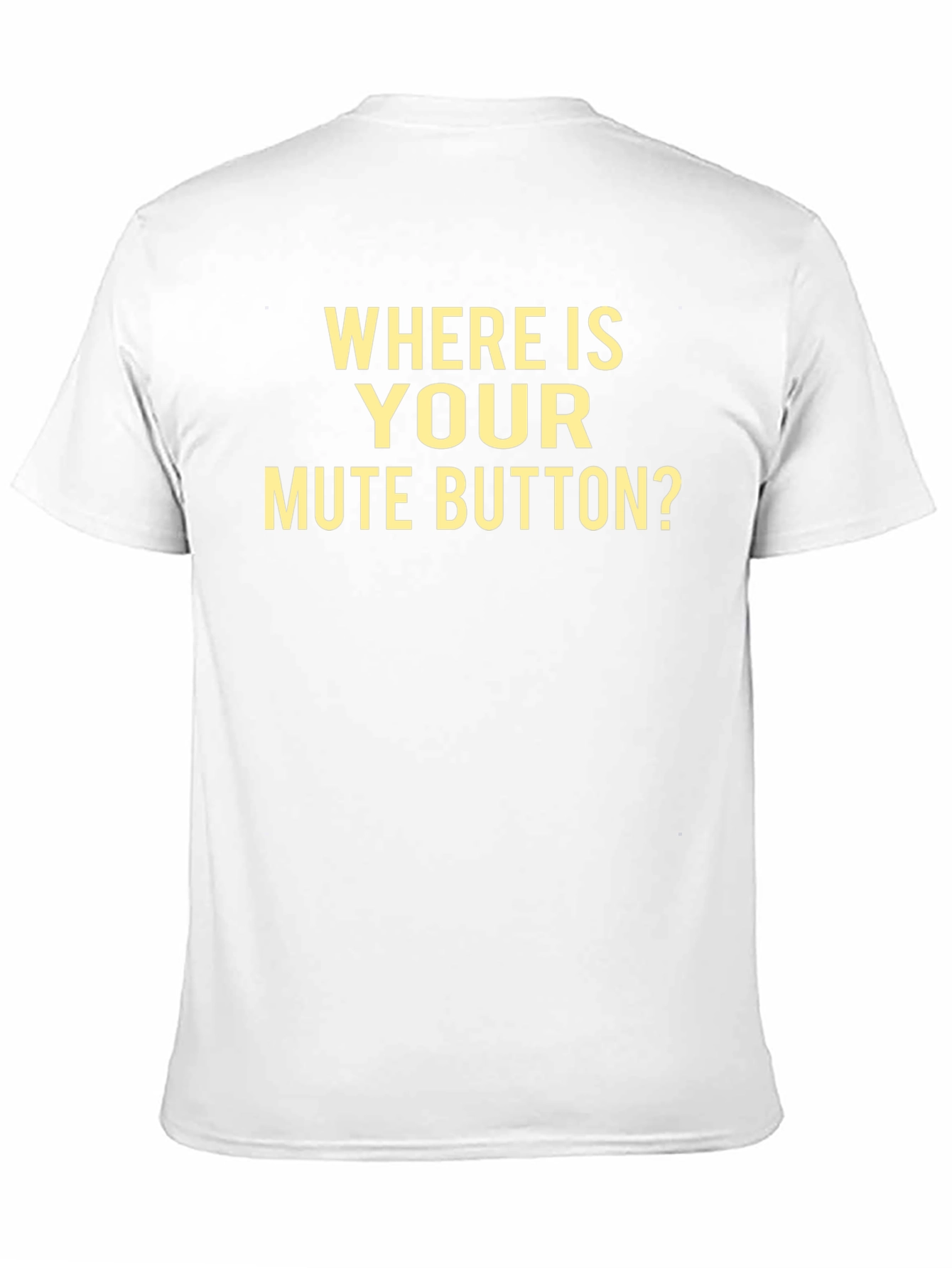 Mute Button T-Shirt - Funny Sarcastic Tee