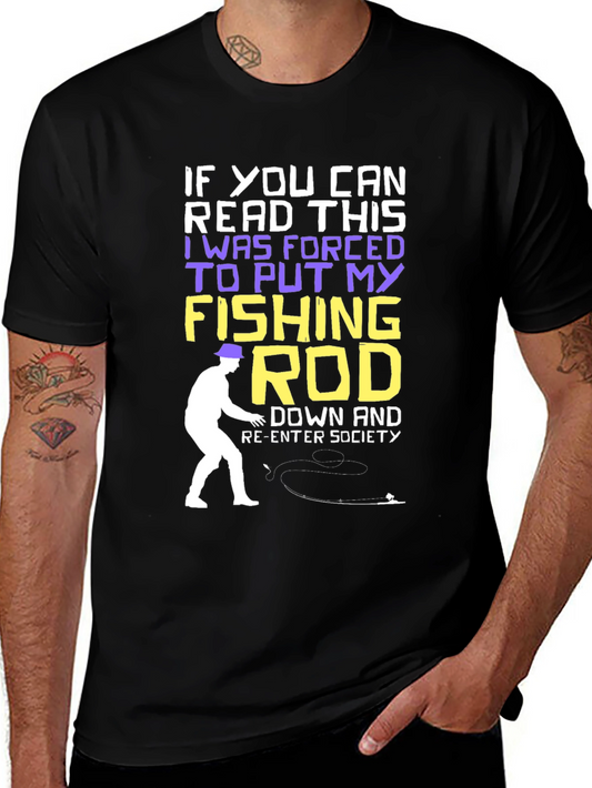 Fishing Rod T-Shirt - Forced to Re-Enter Society Humor Tee