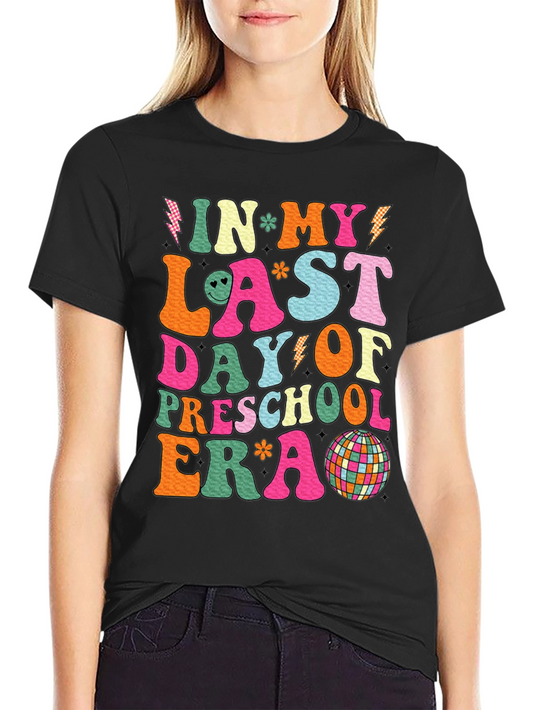 Last Day of Preschool Era T-Shirt