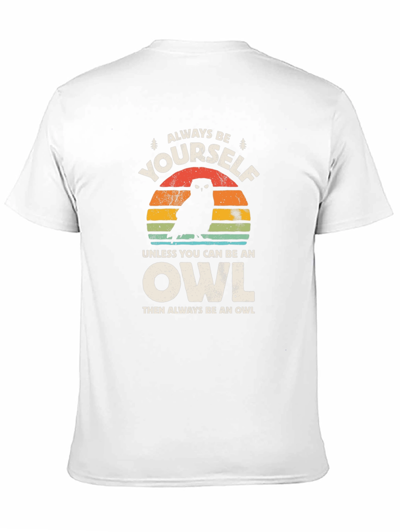 Always Be Yourself Unless Owl T-Shirt