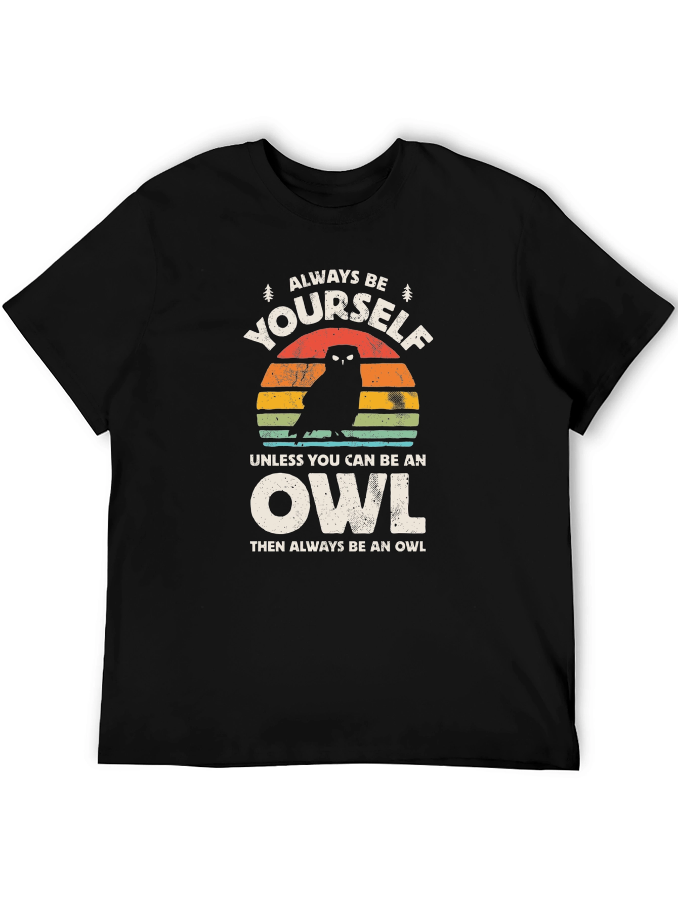 Always Be Yourself Unless Owl T-Shirt