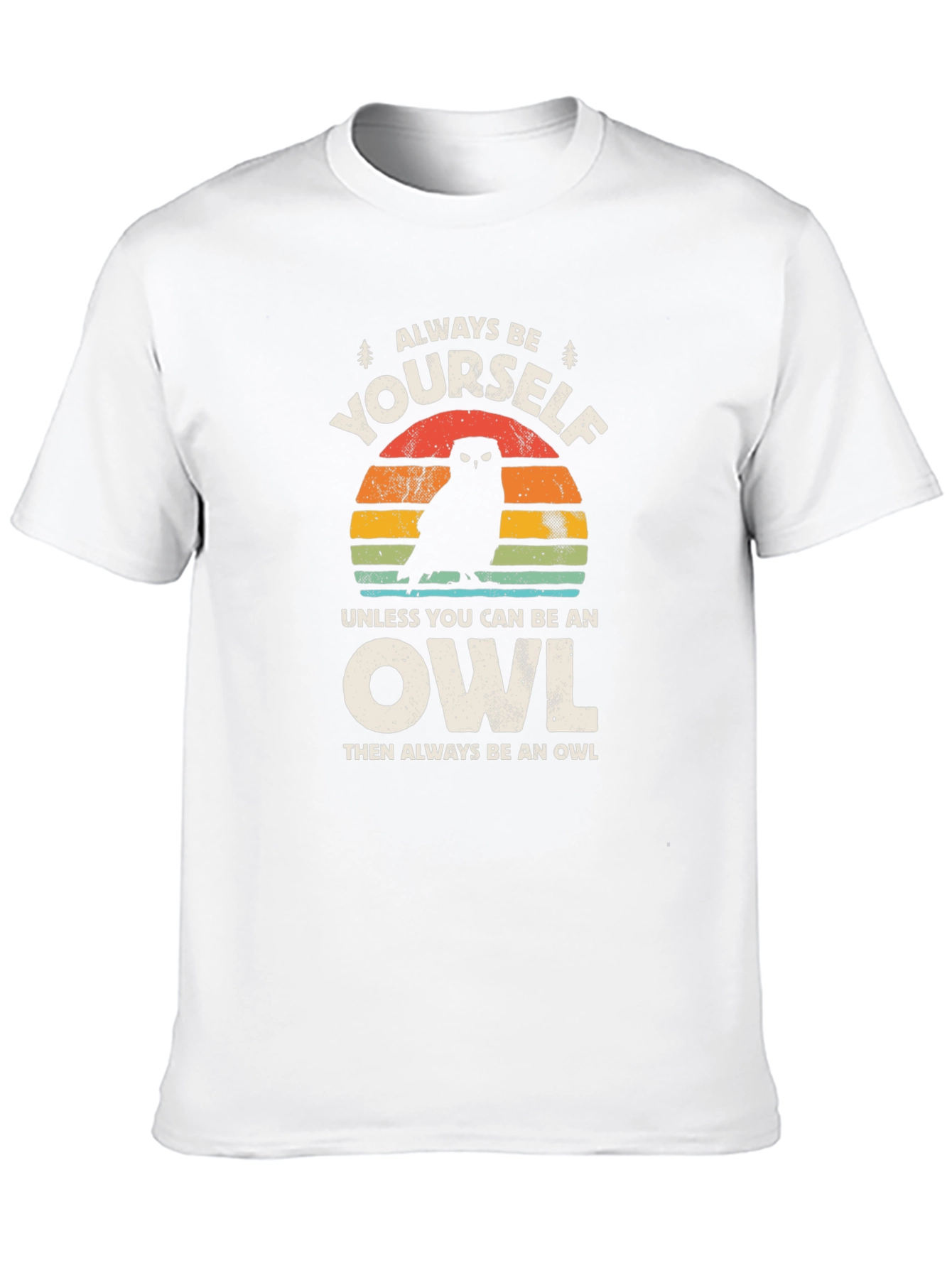 Always Be Yourself Unless Owl T-Shirt