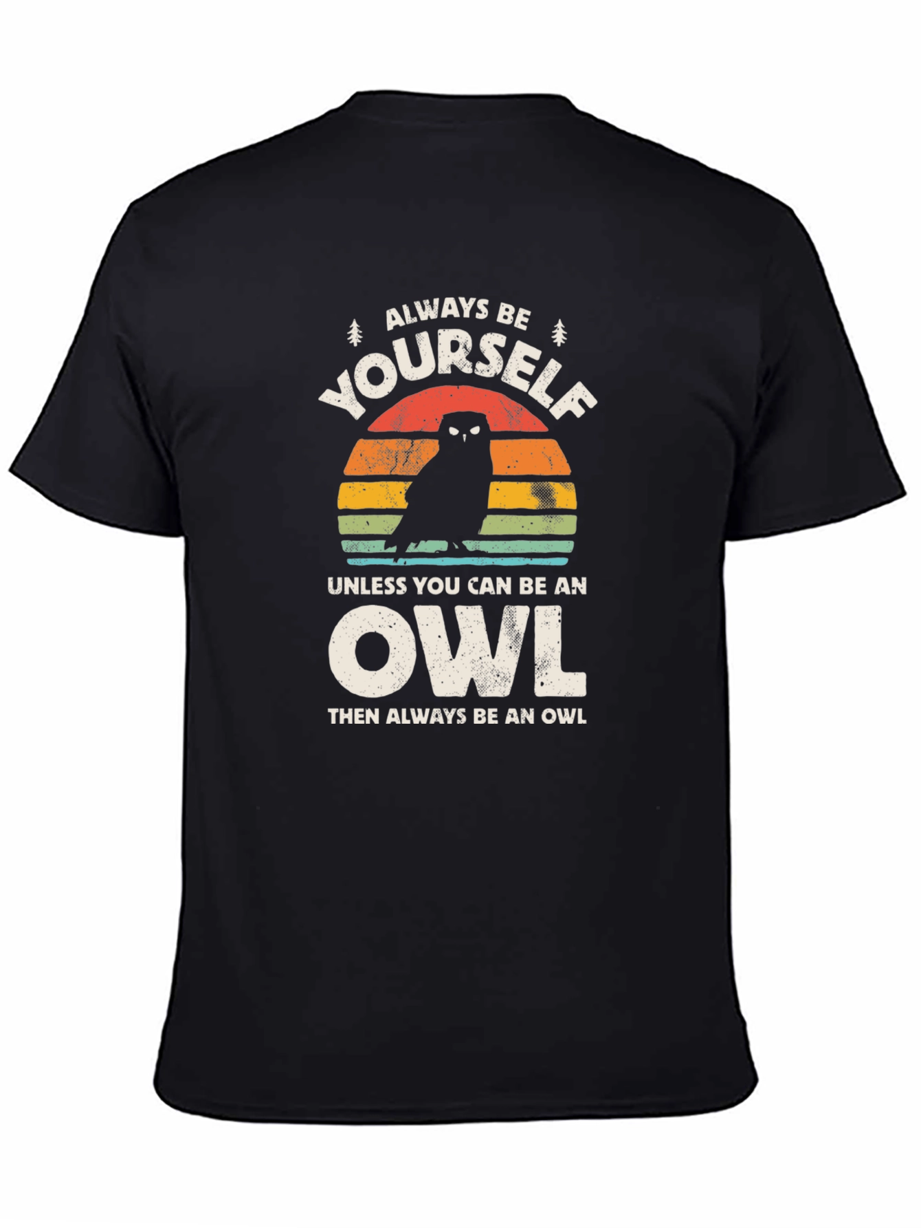 Always Be Yourself Unless Owl T-Shirt
