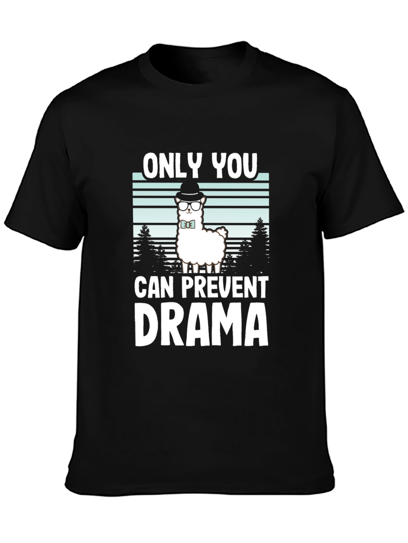 Only You Can Prevent Drama Alpaca T-Shirt