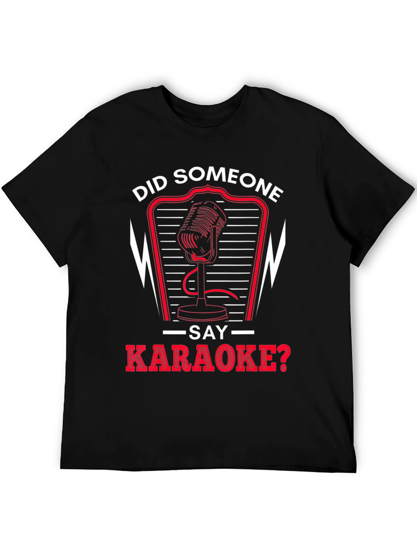 Did Someone Say Karaoke T-Shirt