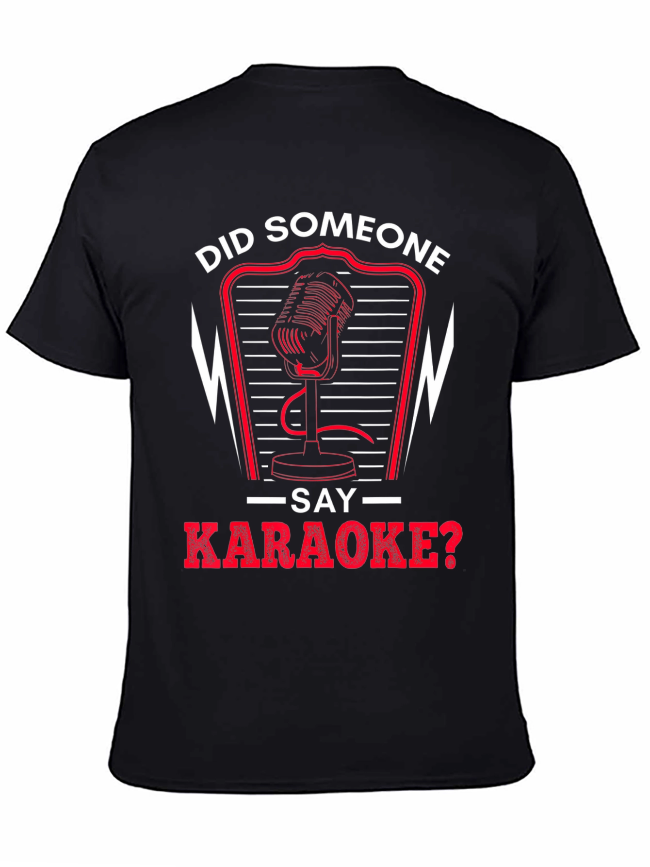 Did Someone Say Karaoke T-Shirt