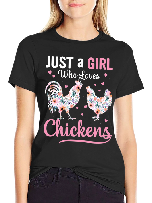 Just a Girl Who Loves Chickens T-Shirt
