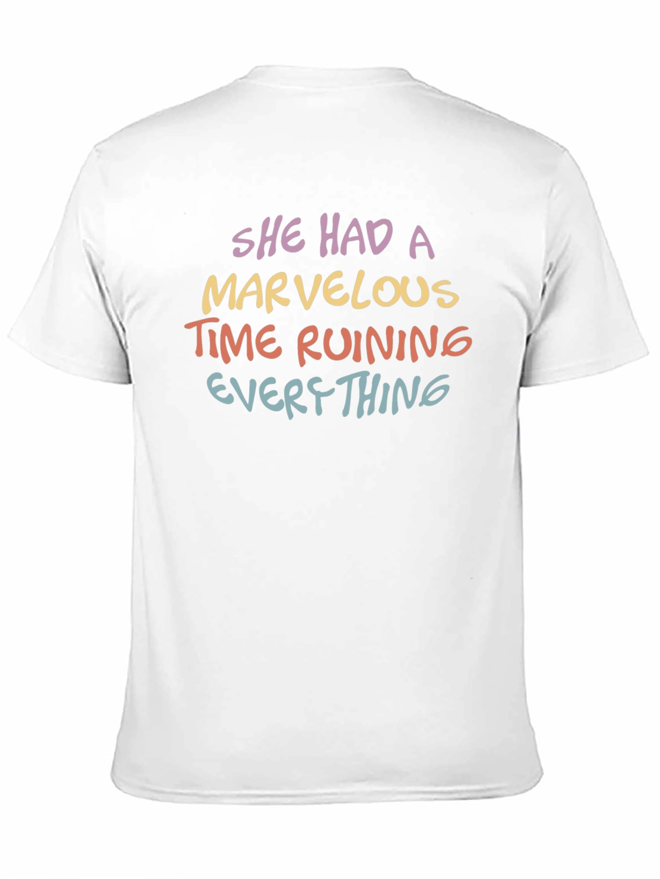 She Had A Marvelous Time Ruining Everything T-Shirt