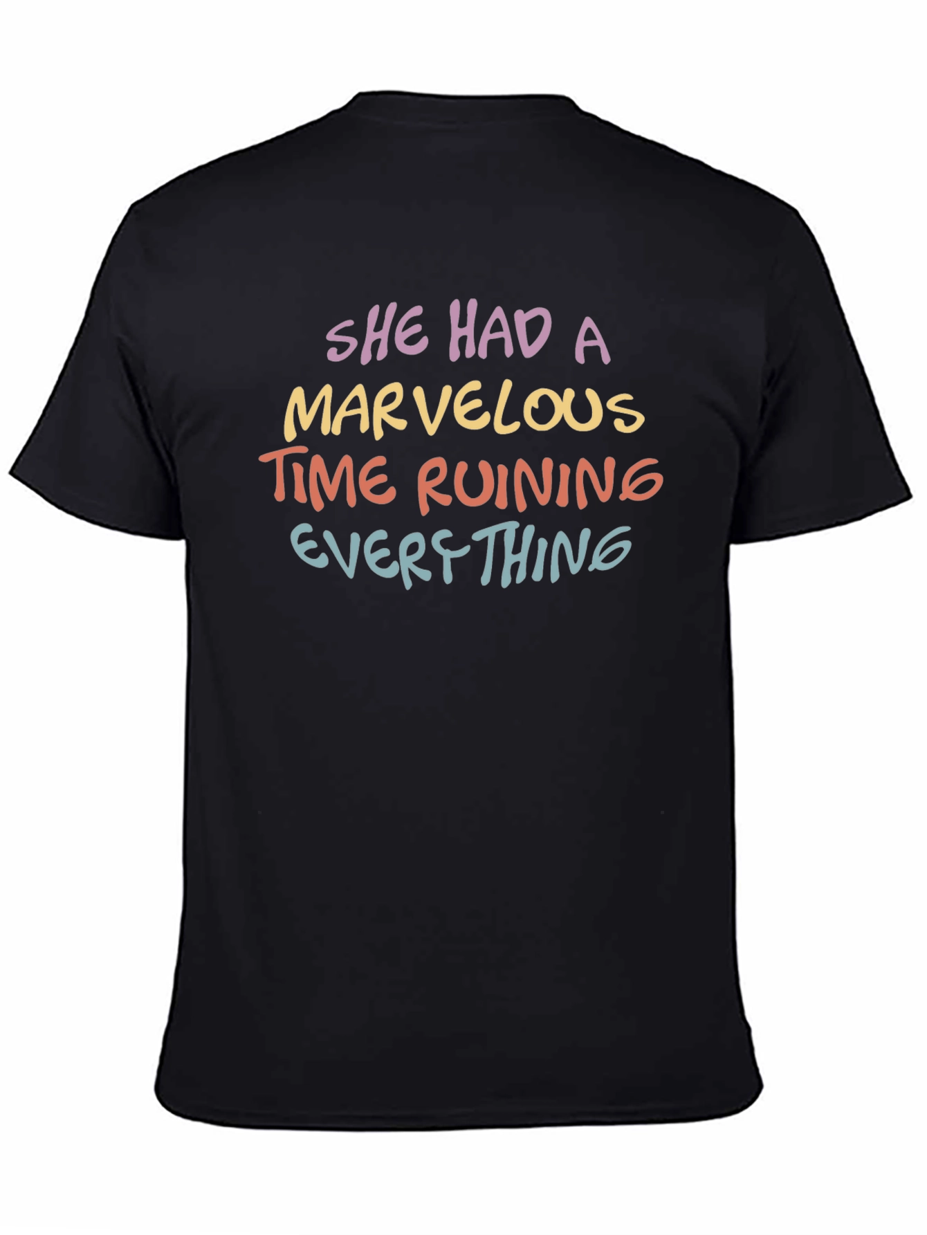 She Had A Marvelous Time Ruining Everything T-Shirt