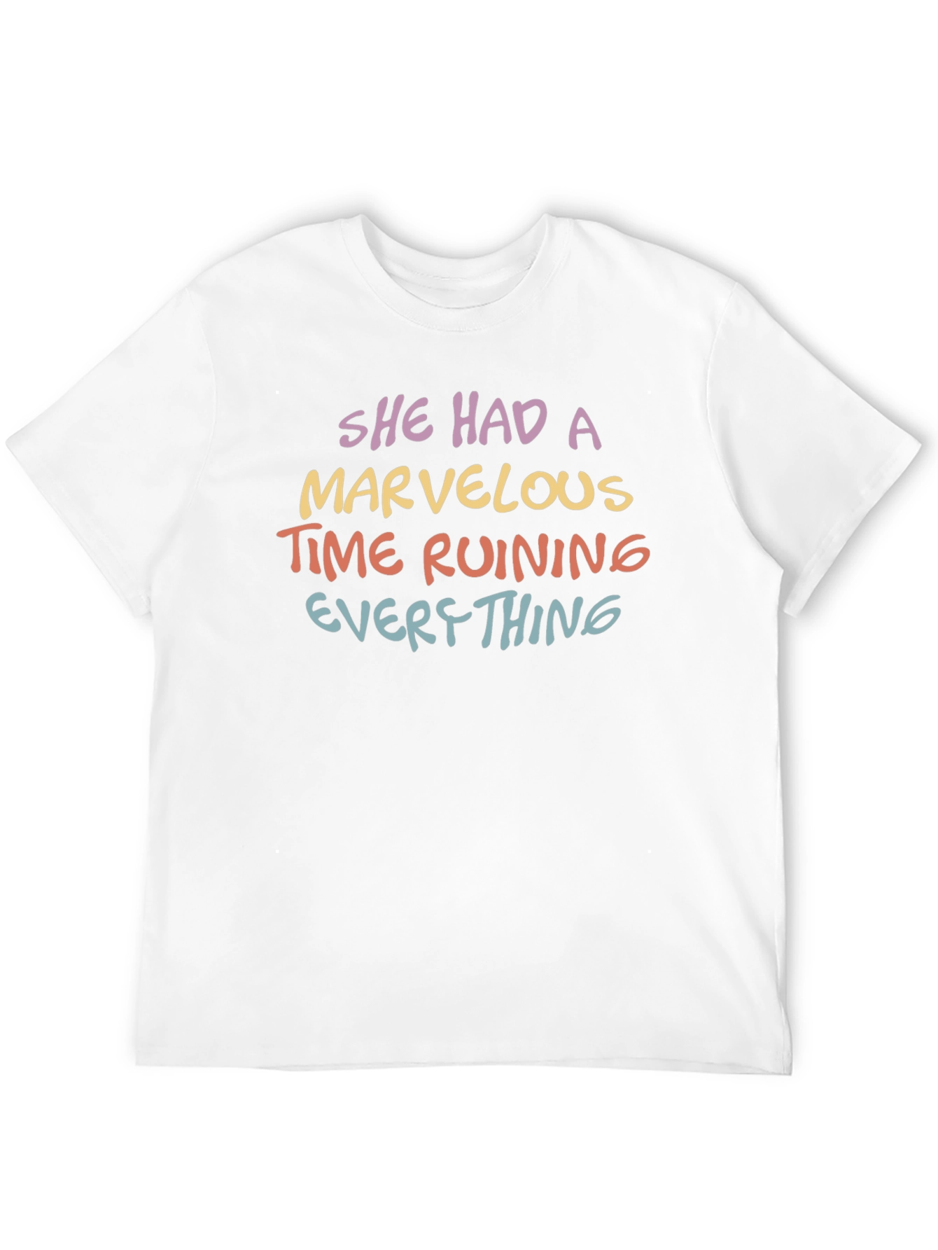 She Had A Marvelous Time Ruining Everything T-Shirt