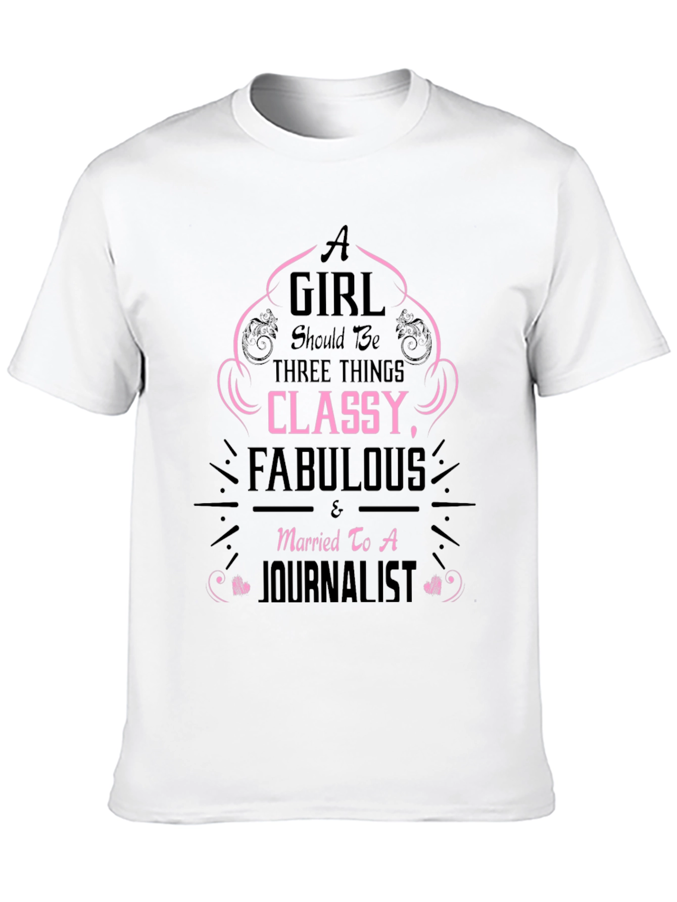 Classy & Fabulous Journalist Wife T-Shirt