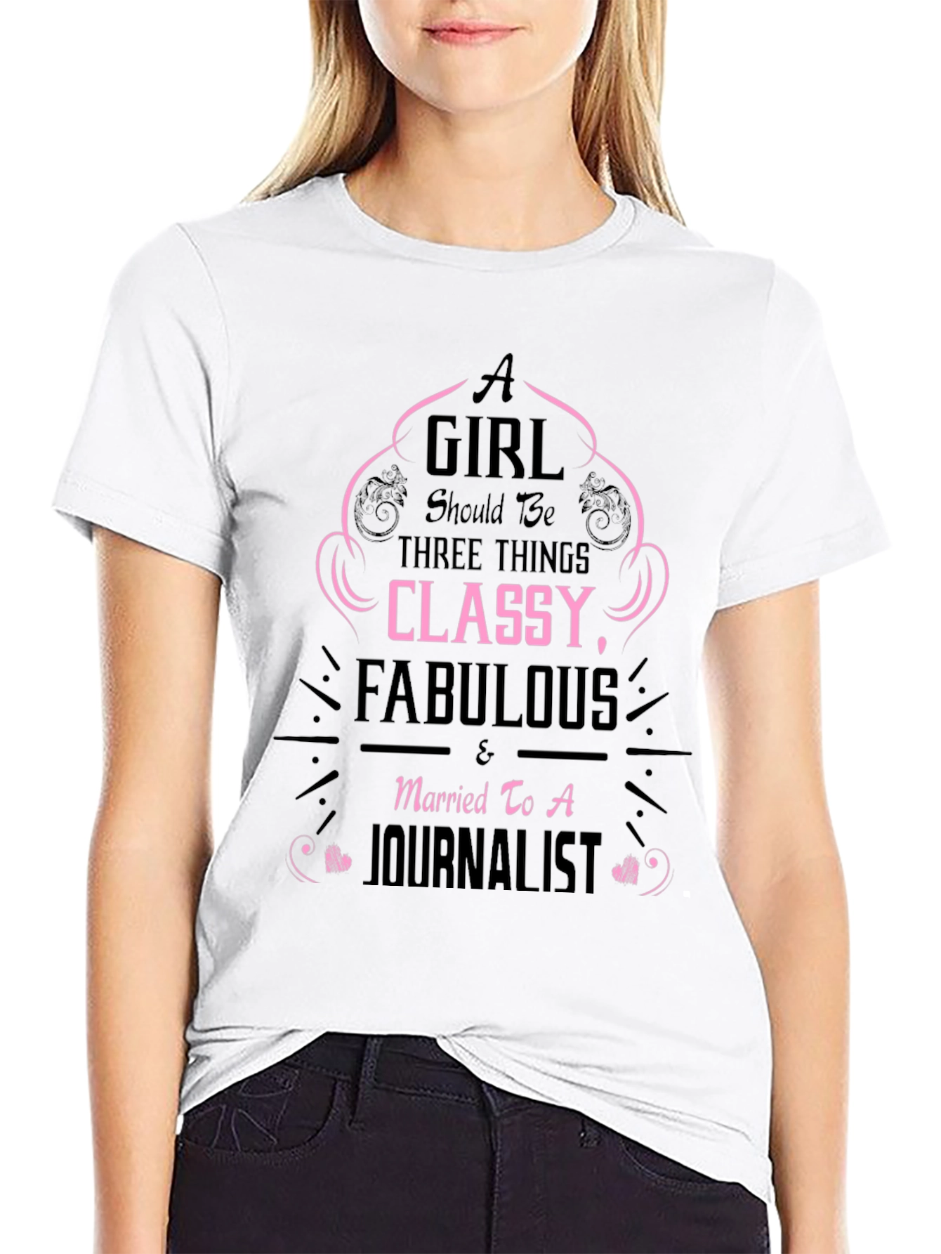 Classy & Fabulous Journalist Wife T-Shirt