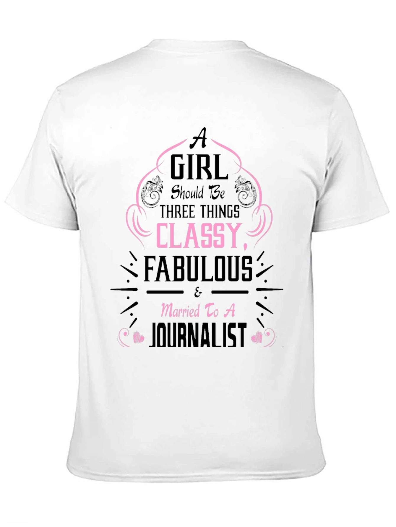 Classy & Fabulous Journalist Wife T-Shirt