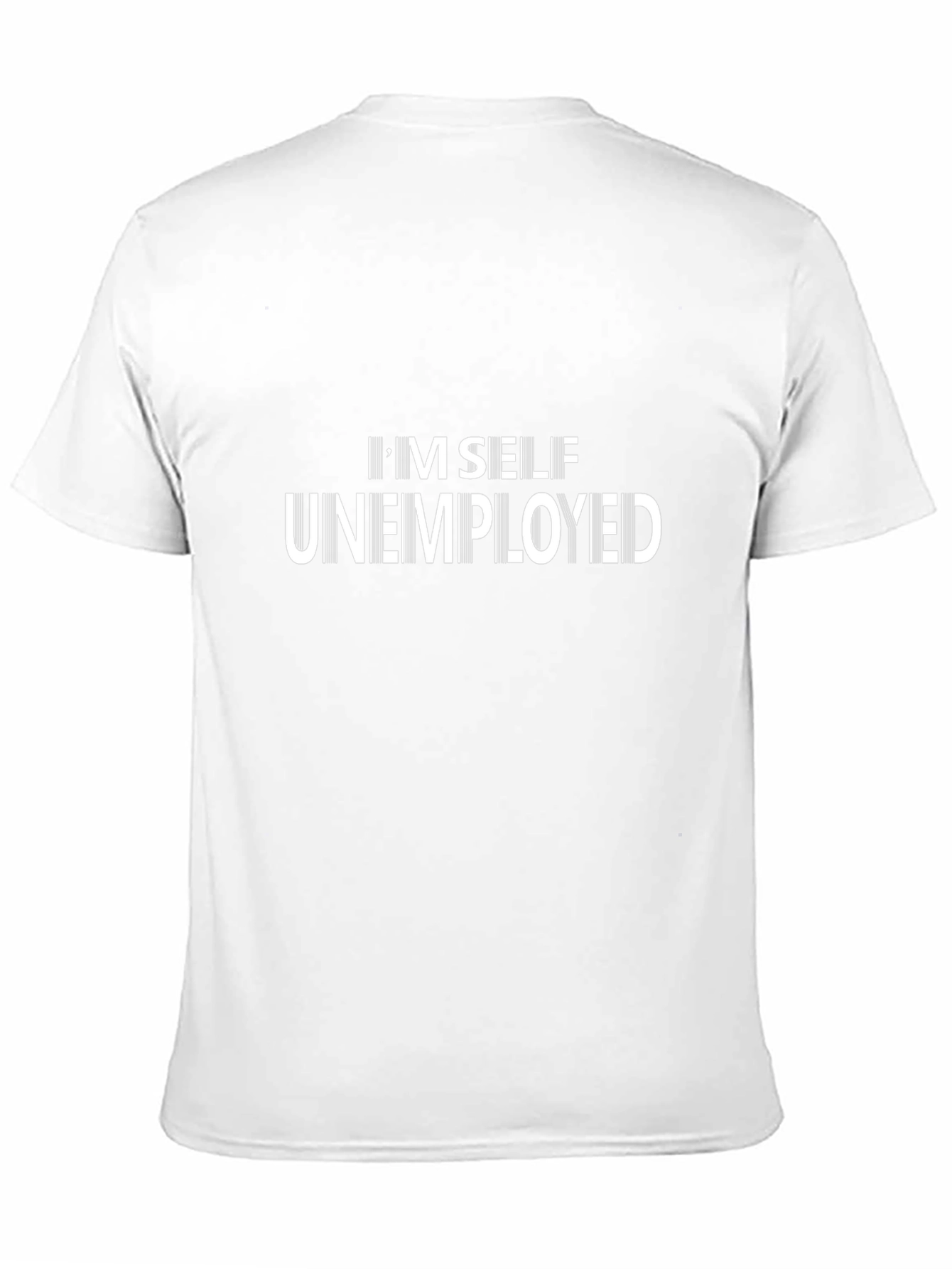 Humorous IM SELF UNEMPLOYED Graphic Tee