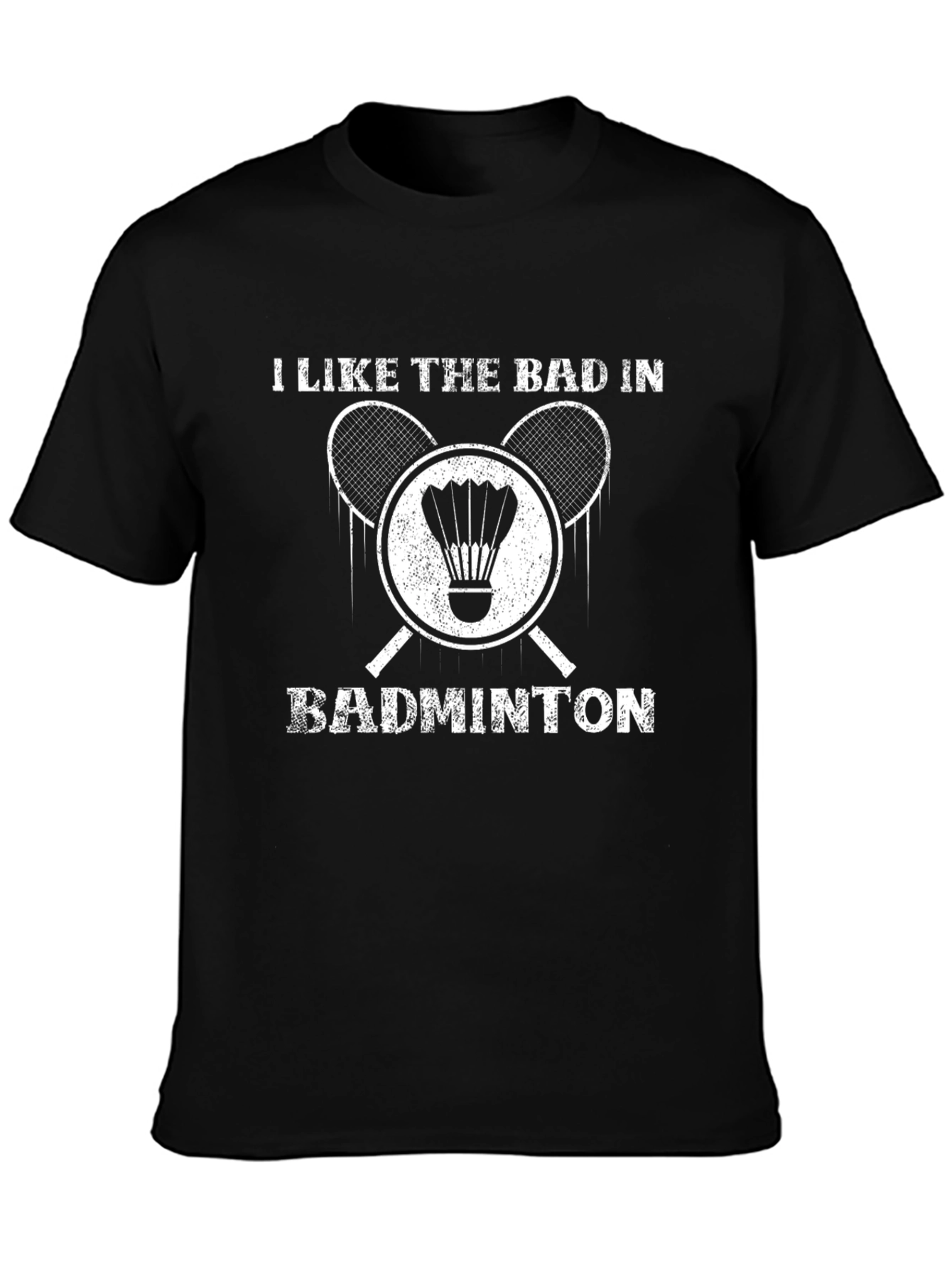 I Like The Bad In Badminton Graphic T-Shirt