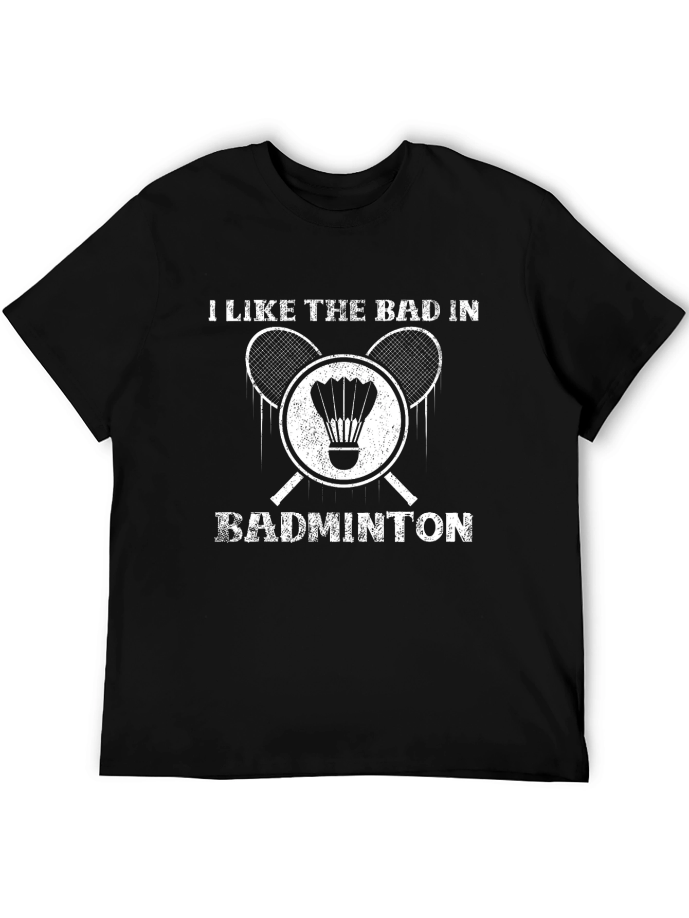 I Like The Bad In Badminton Graphic T-Shirt