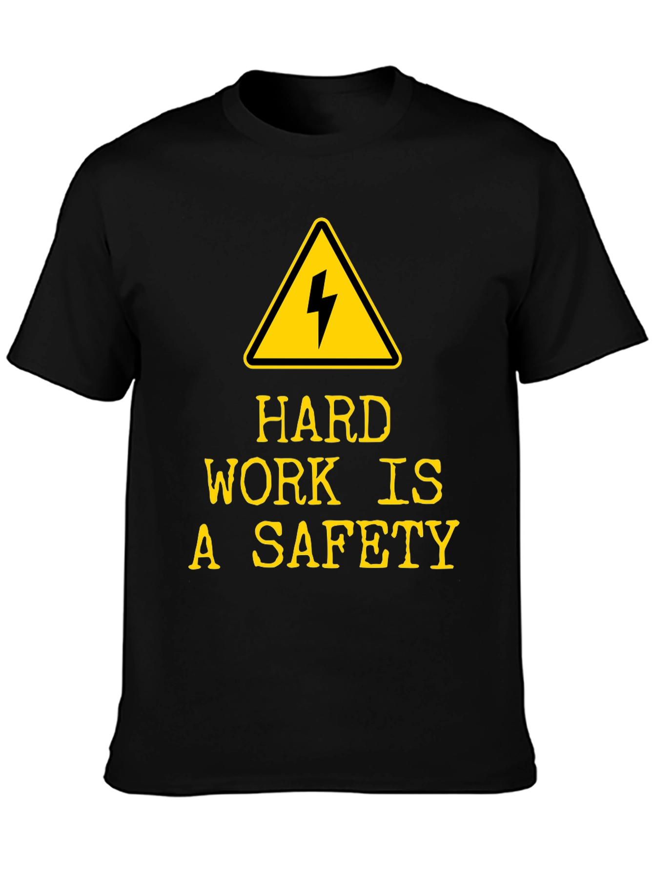Hard Work is A Safety T-Shirt - Black