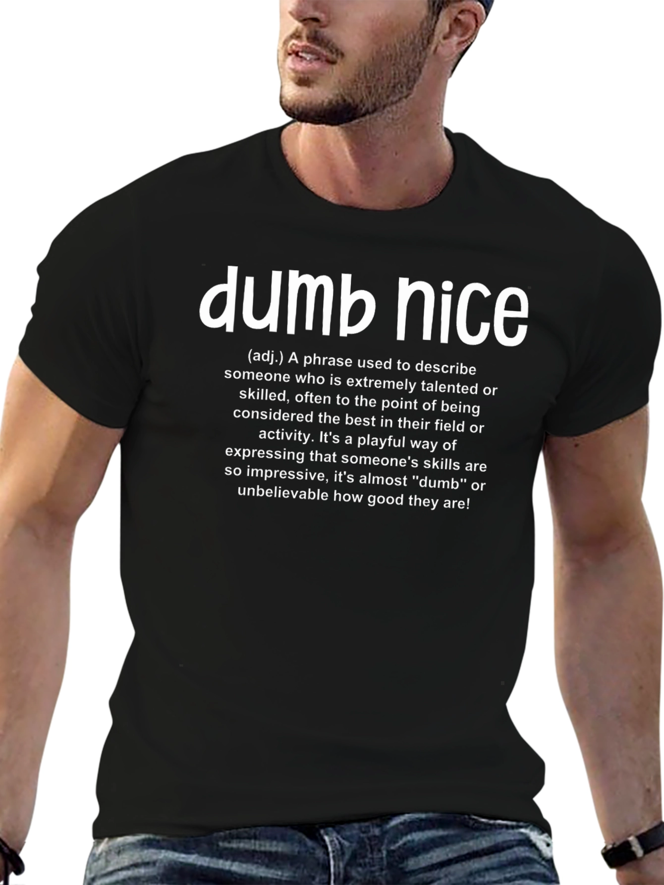 Dumb Nice Definition T-Shirt - Talented & Skilled