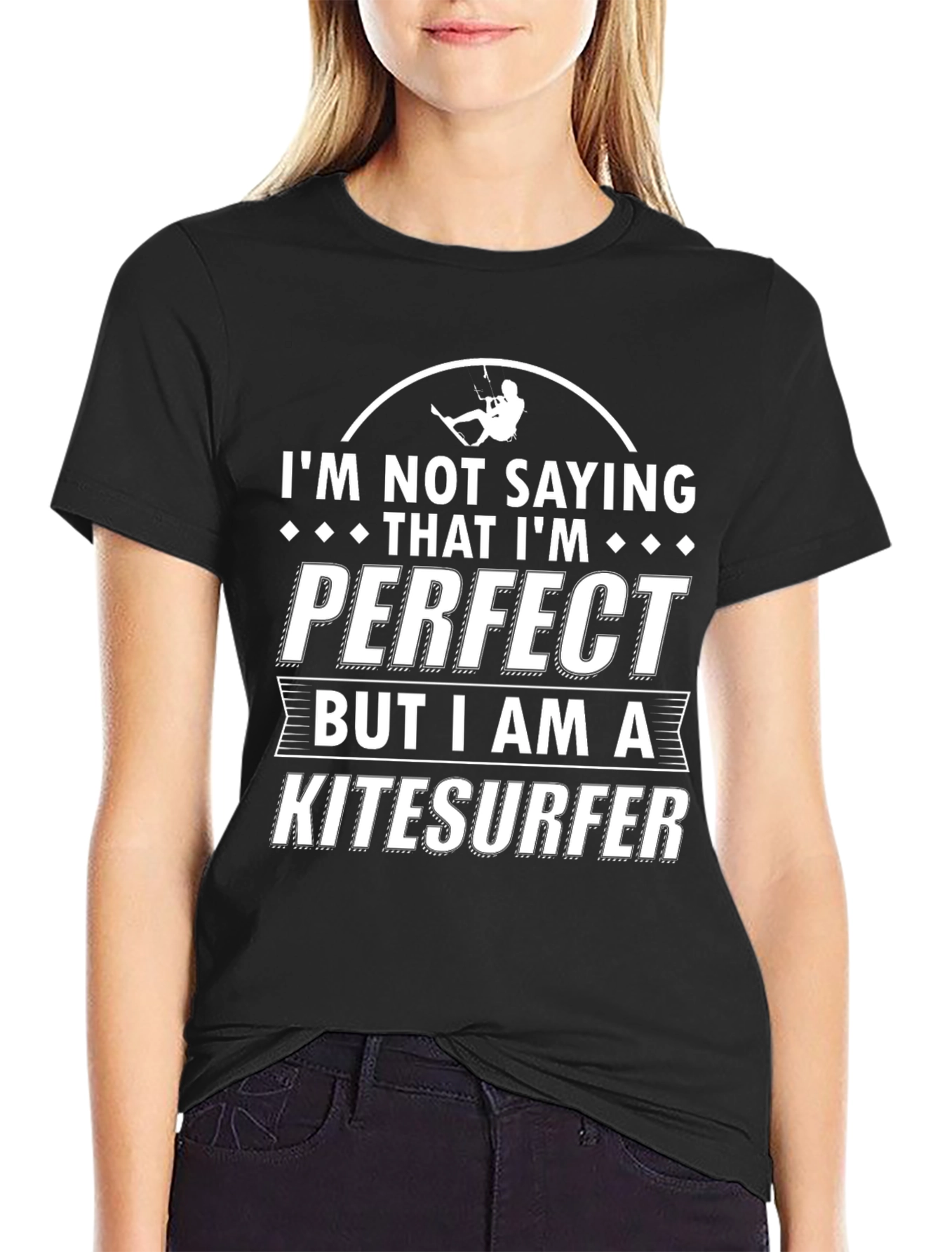 Kitesurfer T-Shirt - Not Saying Im Perfect Tee