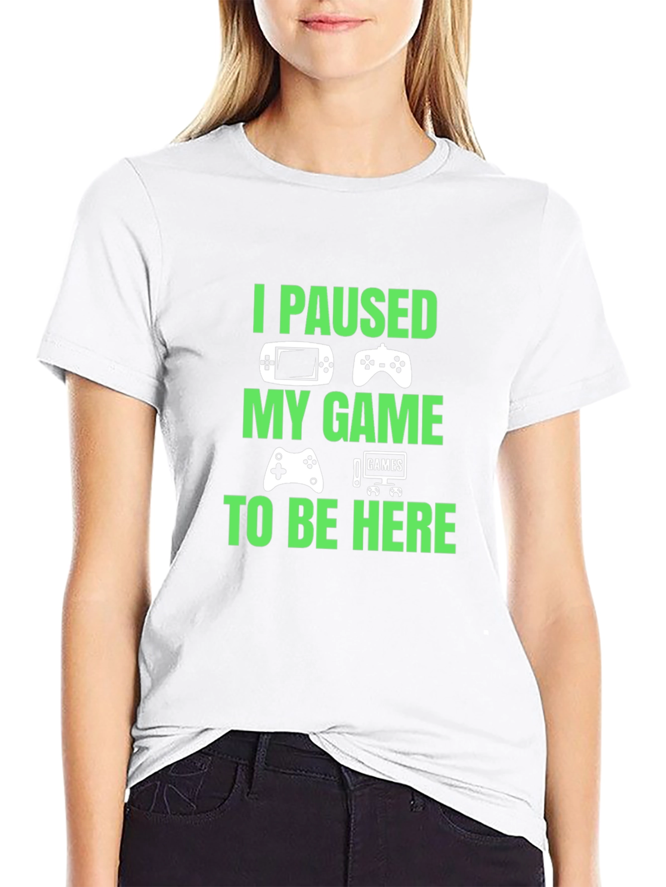 I Paused My Game to Be Here Graphic T-Shirt