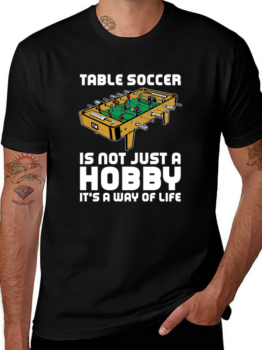 Table Soccer Hobby T-Shirt - A Way of Life Tee