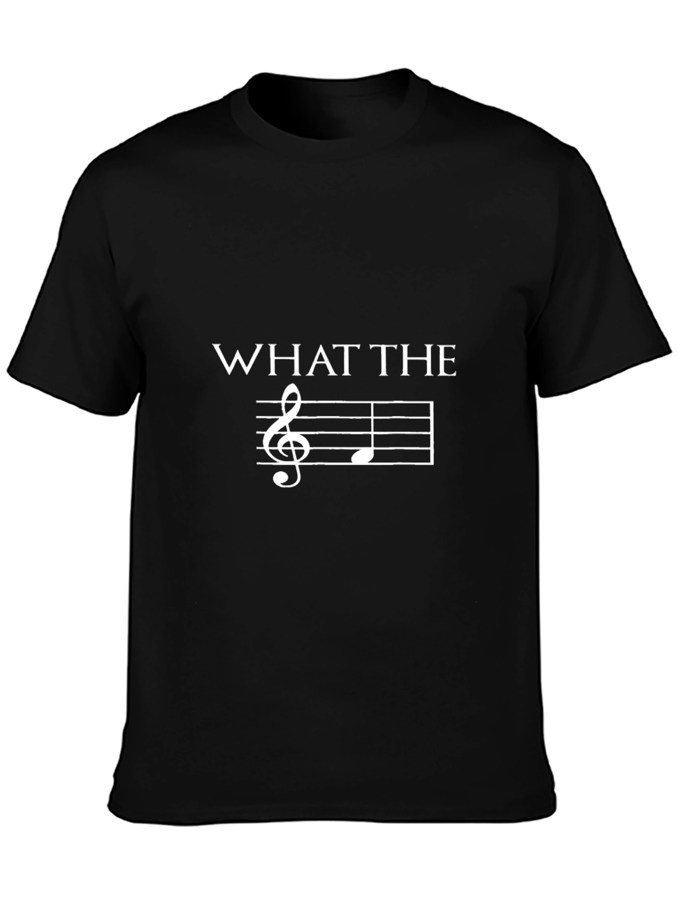 What The Note Music T-Shirt